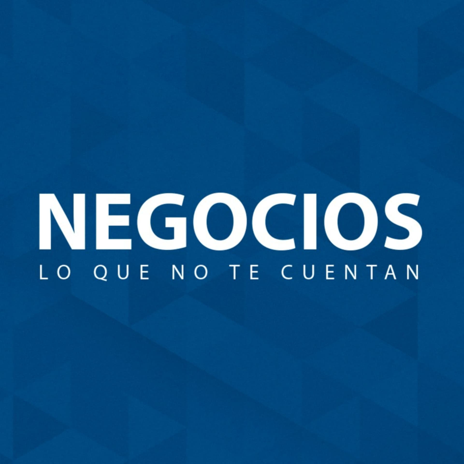 Negocios - Lo que no te cuentan. - Podcasts