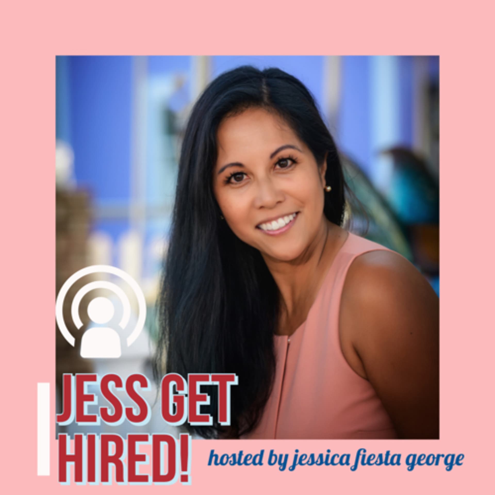 Jess Get Hired - Podcasts