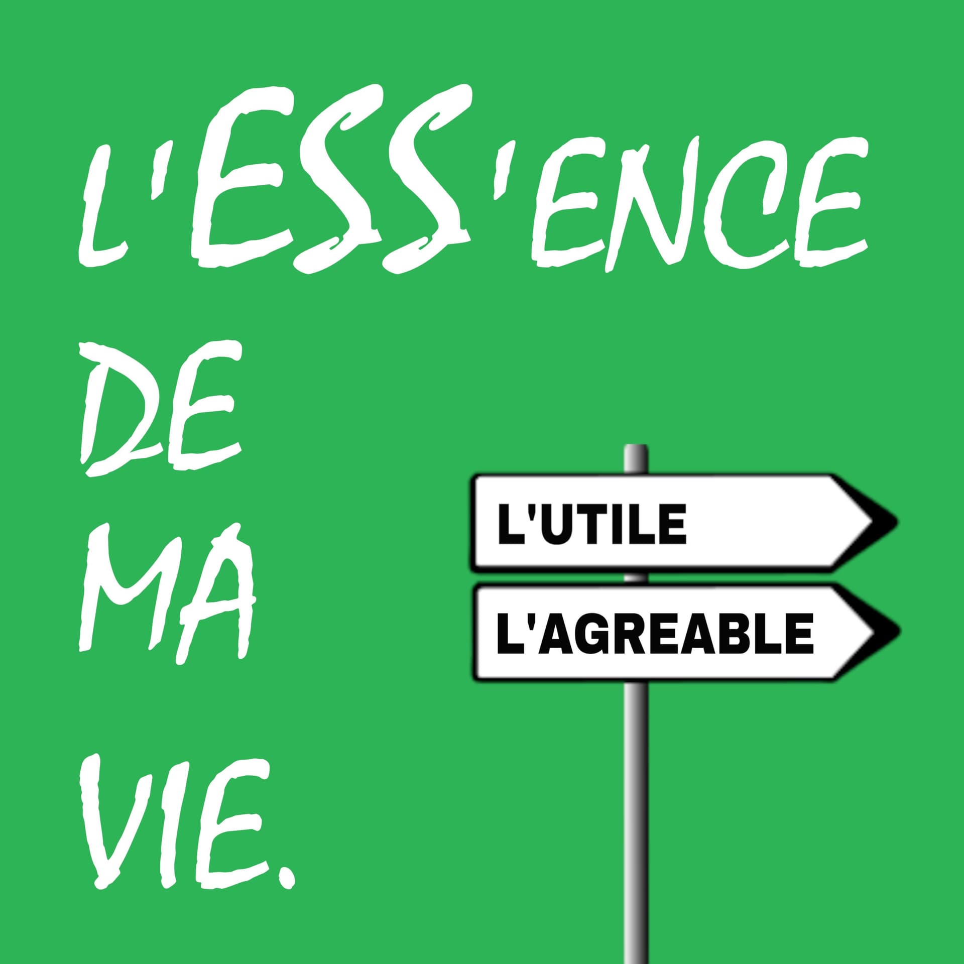 L'ESS'ence de ma vie