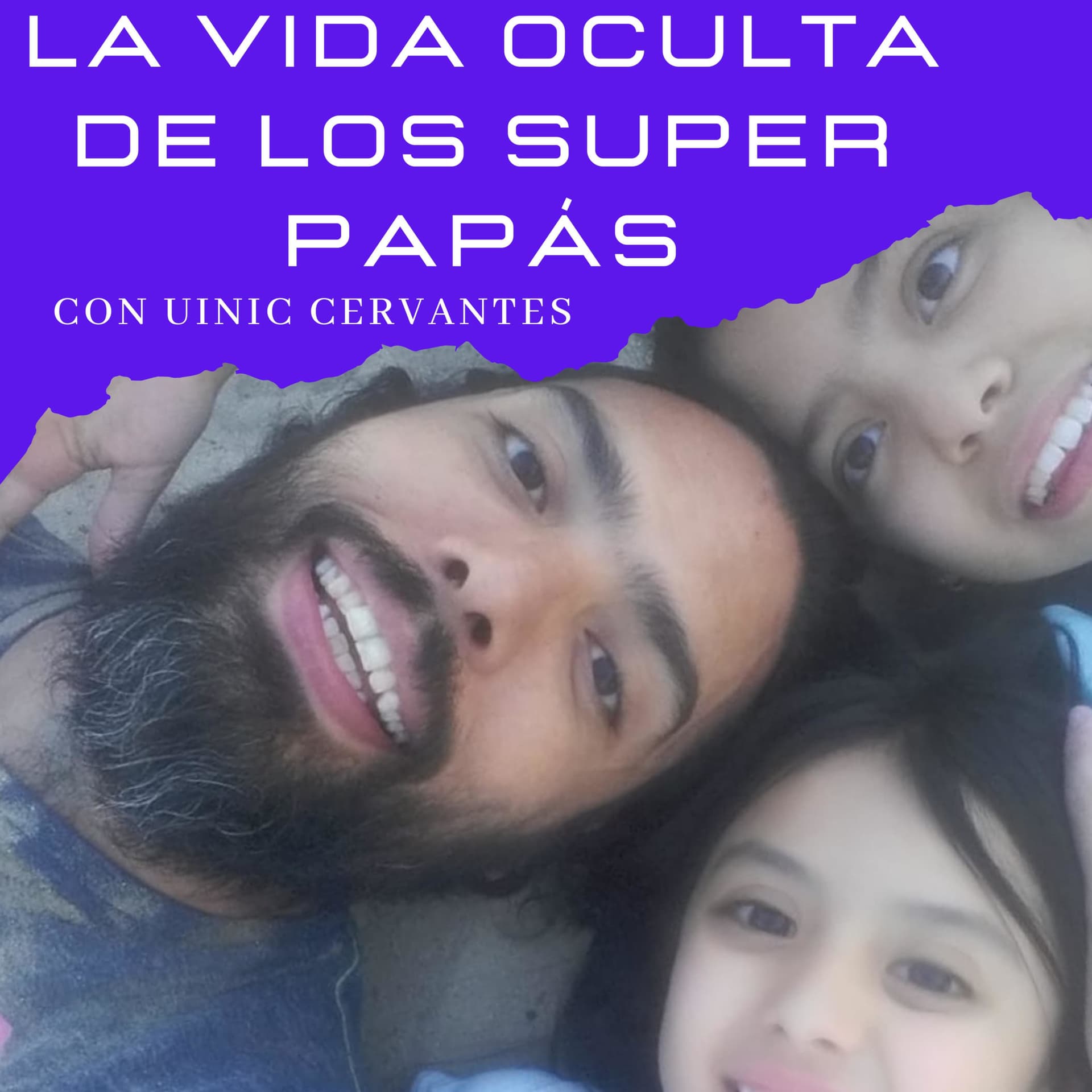 La vida oculta de los Super-Papás - Podcasts