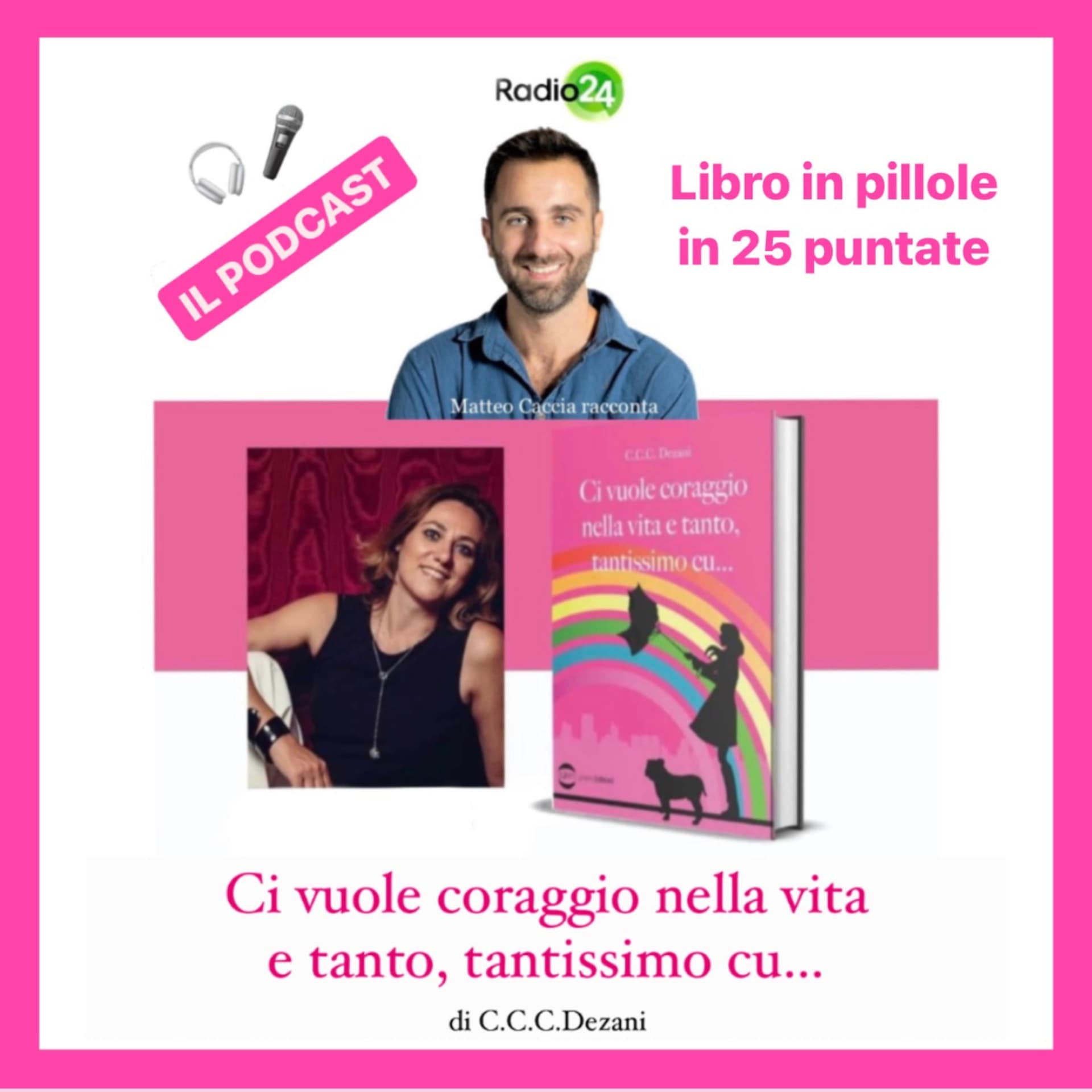 Ci vuole coraggio nella vita e tanto, tantissimo cu… - Podcasts