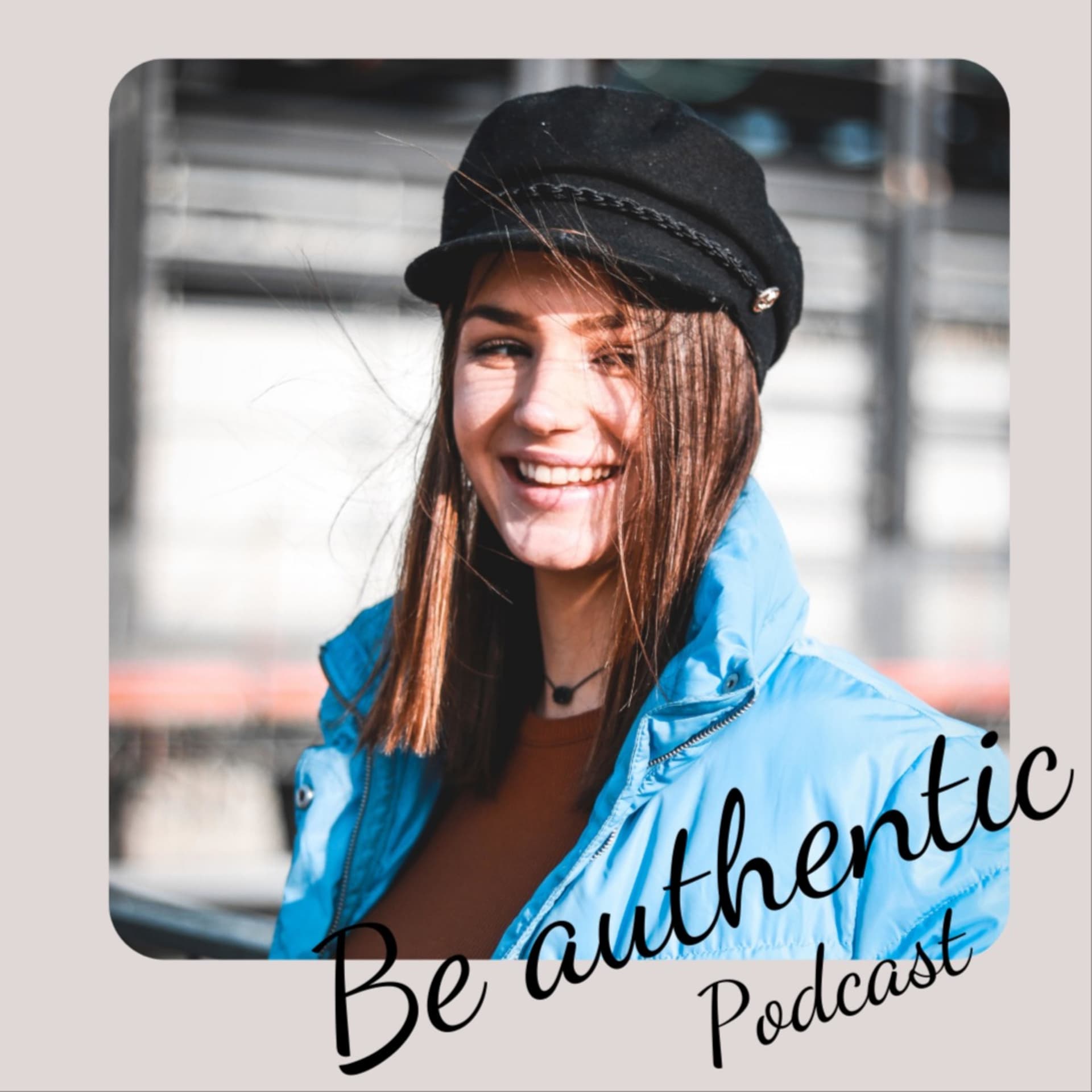 BE AUTHENTIC - Podcasts