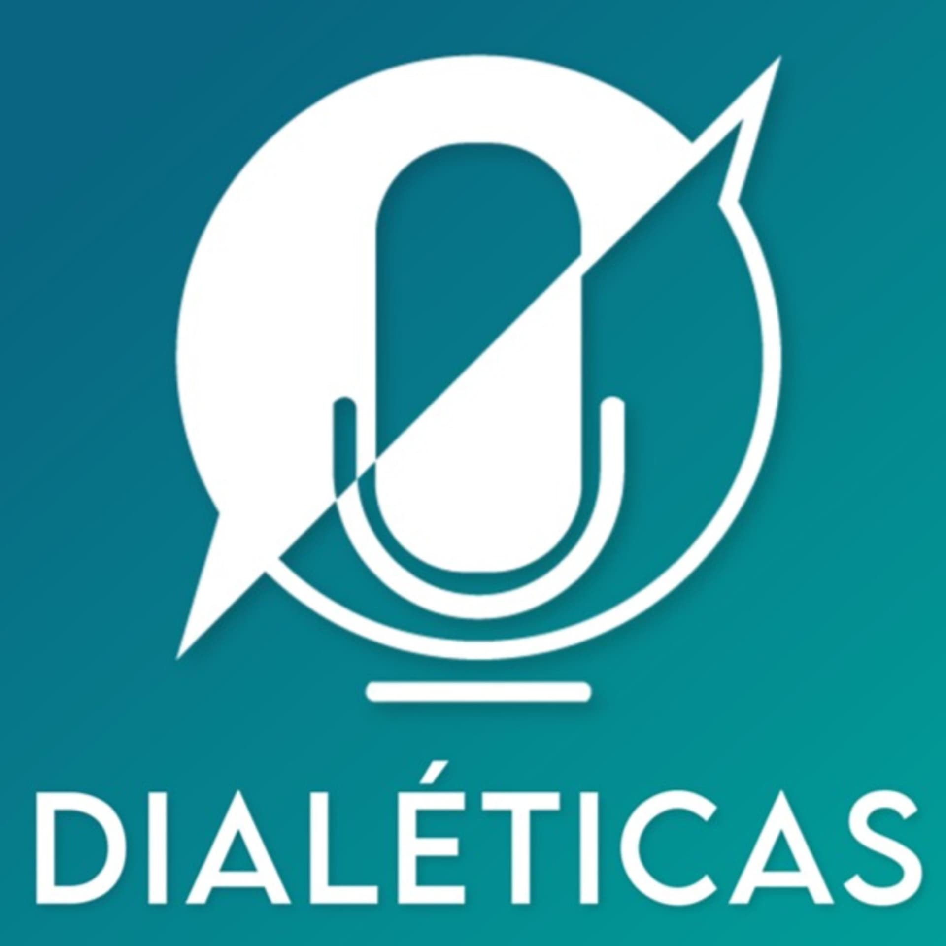 Dialéticas Podcast - Podcasts