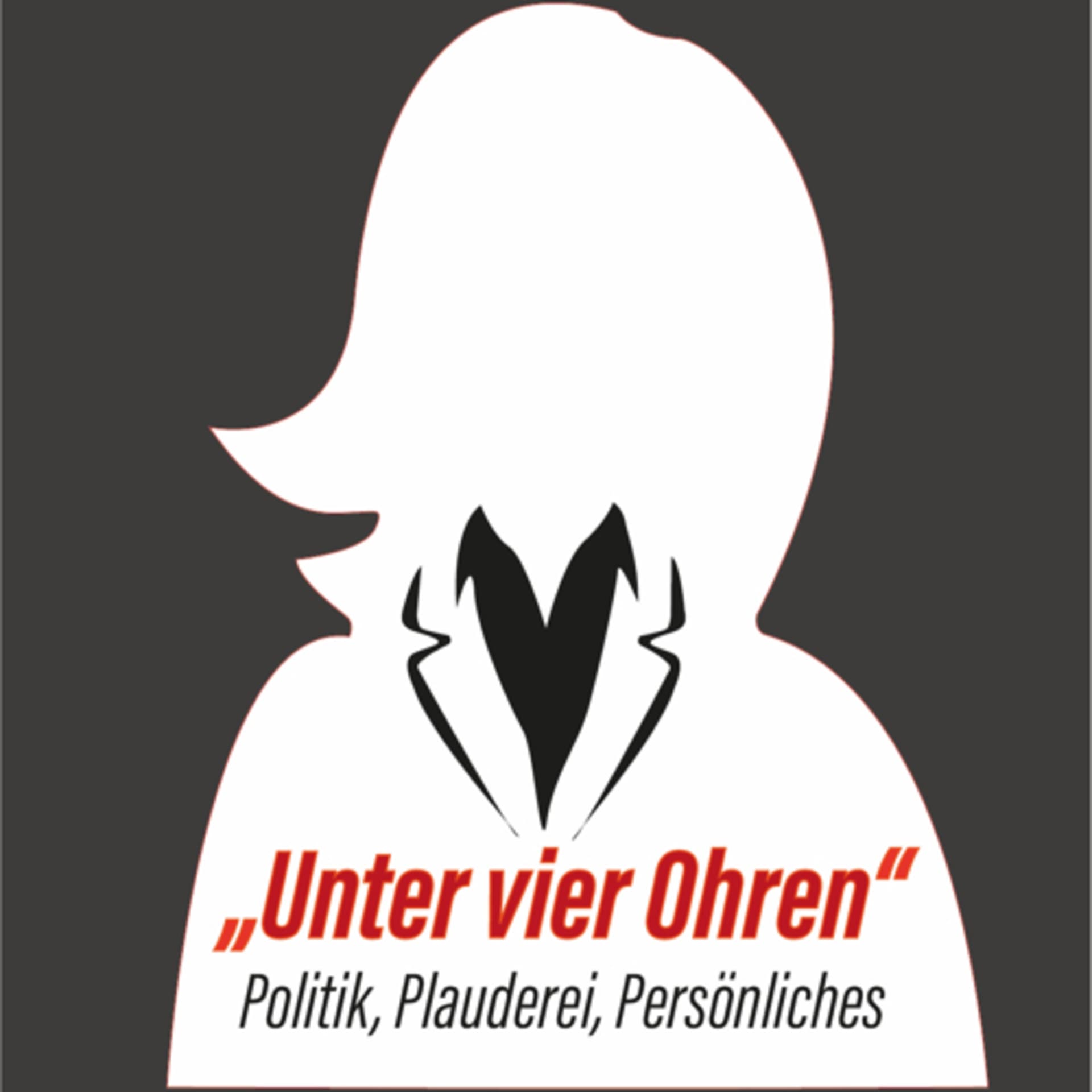 "Unter vier Ohren"- Politik, Plauderei, Persönliches - Podcasts