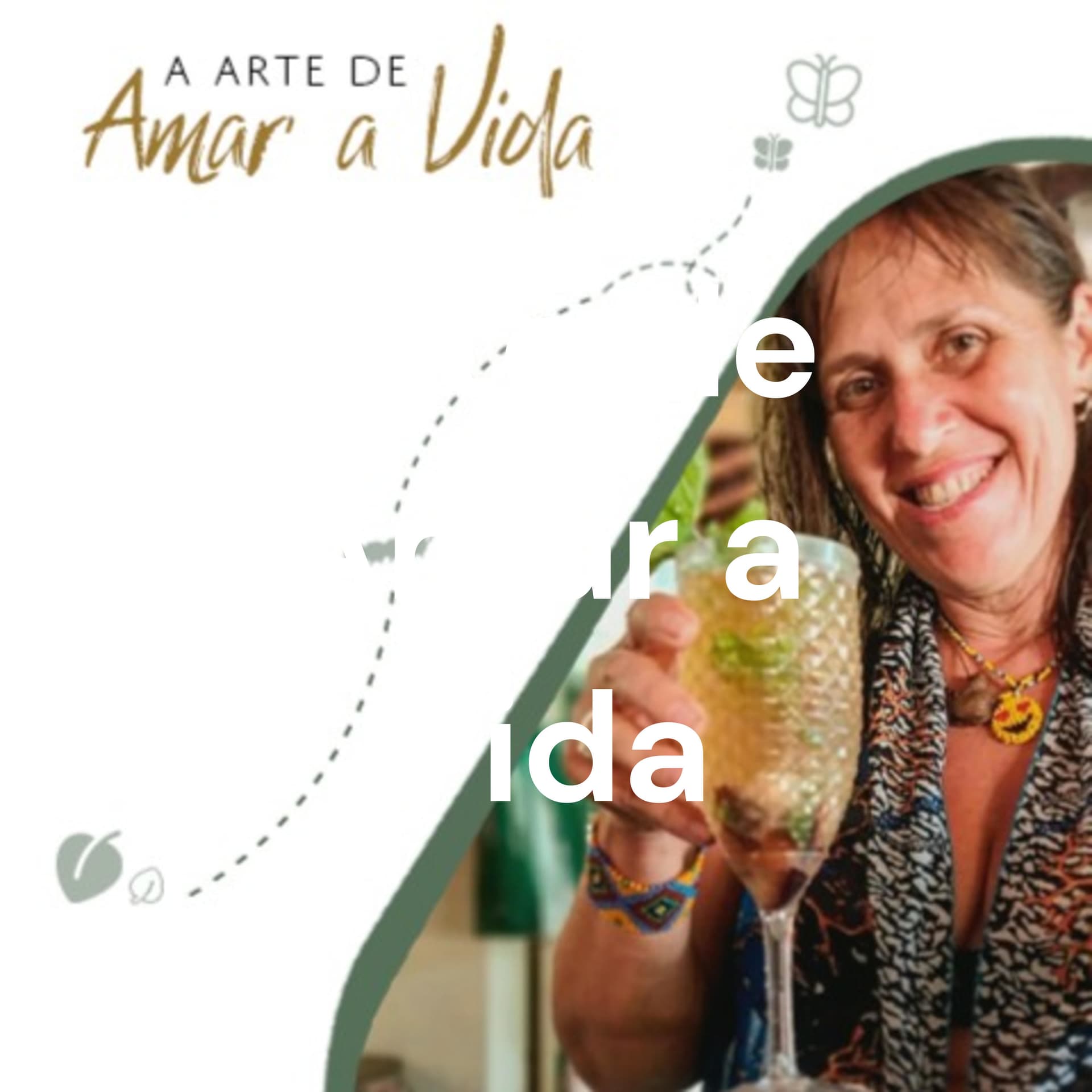 Arte de Amar a Vida - Podcasts