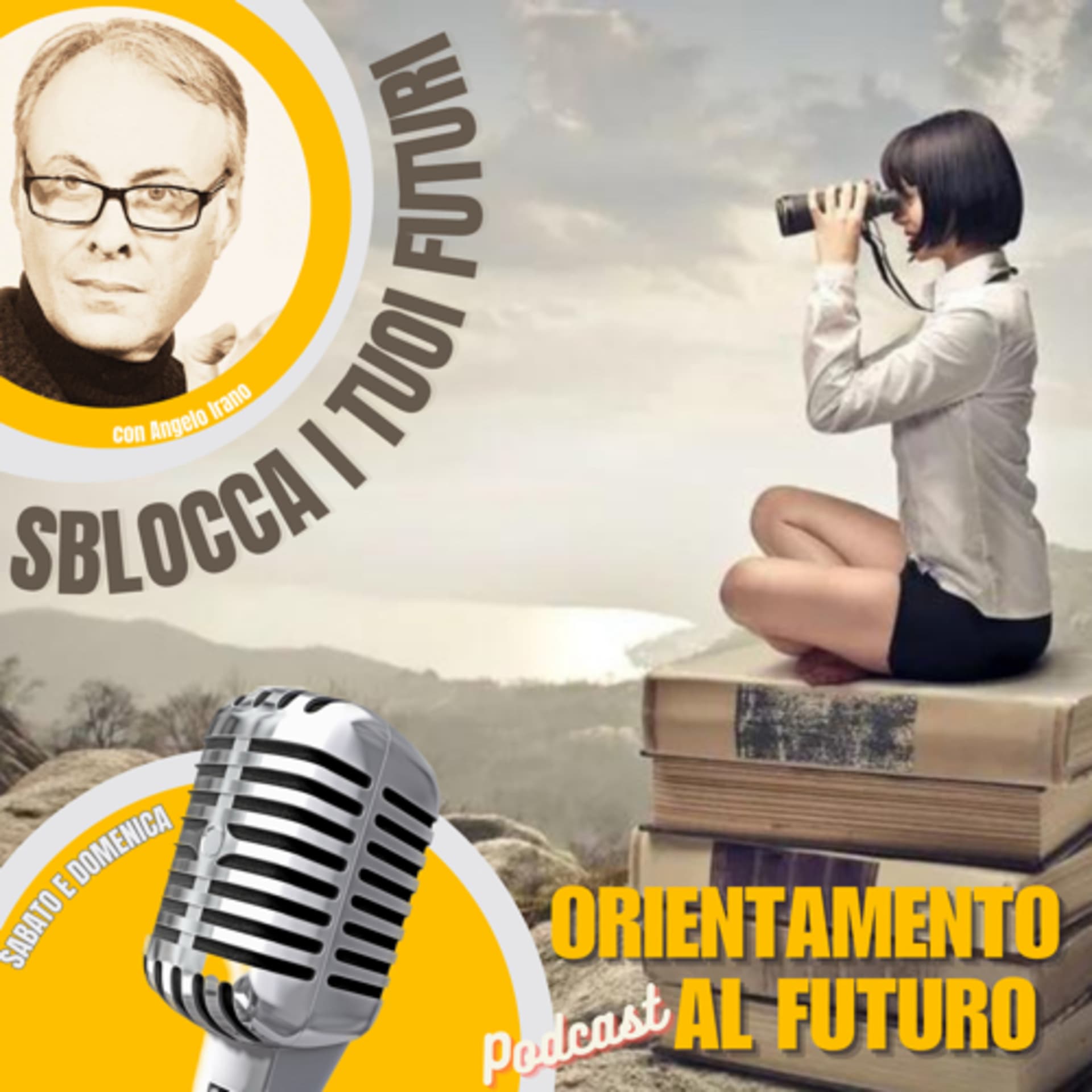 Sblocca i tuoi futuri. Il podcast sull’orientamento al futuro. - Podcasts