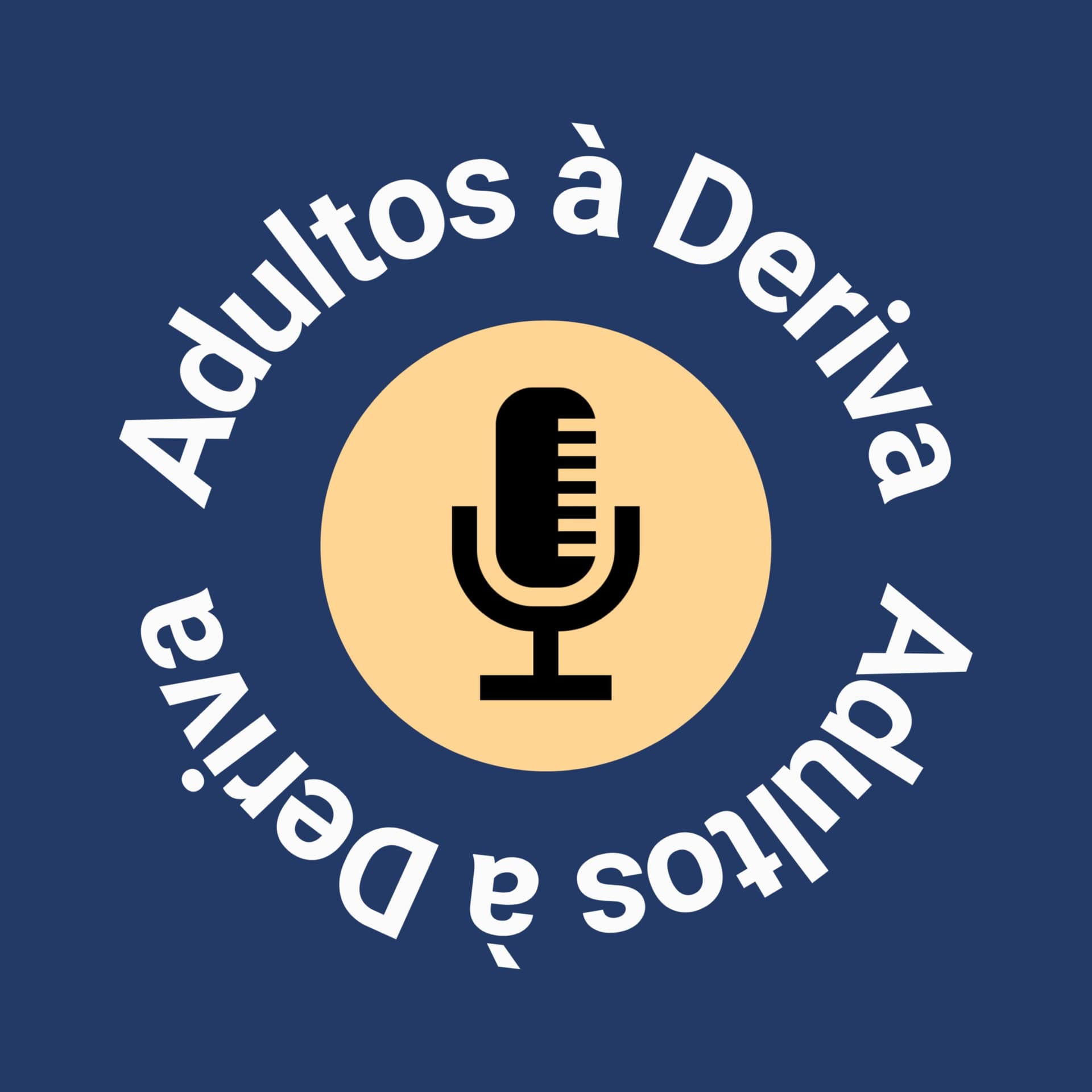 Adultos à deriva - Podcasts