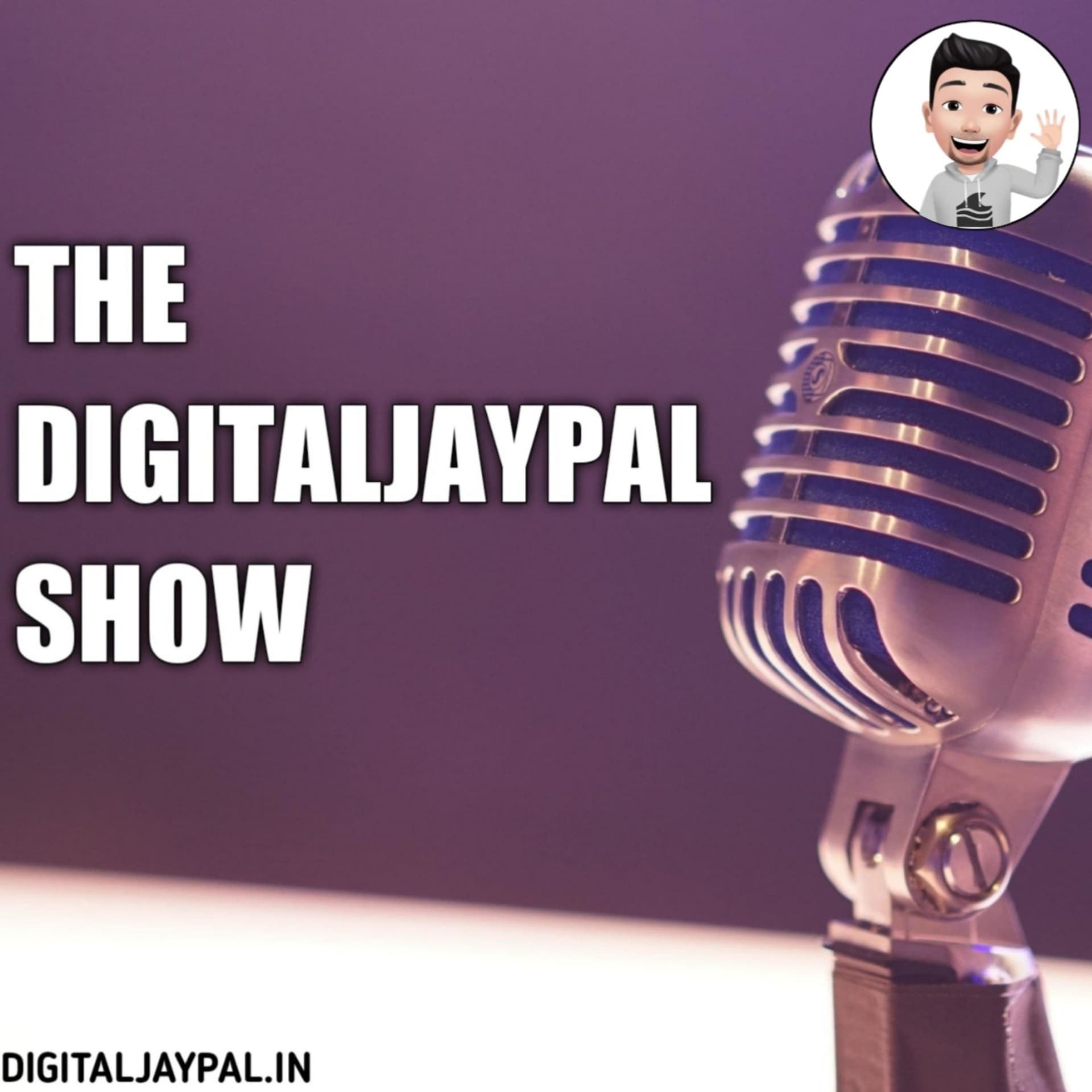 THE DIGITALJAYPAL SHOW: GET LATEST BLOGGING & SEO TIPS IN HINDI. - Podcasts