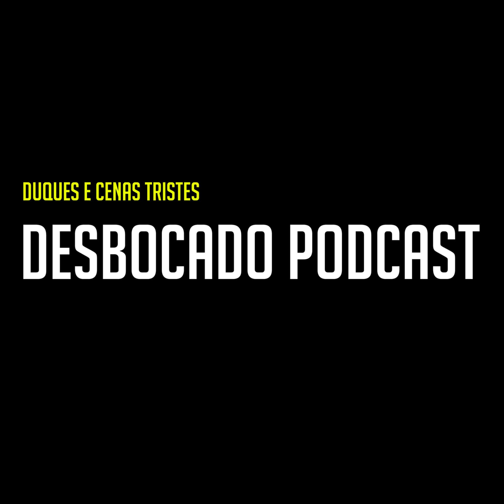 Desbocado Podcast - Podcasts
