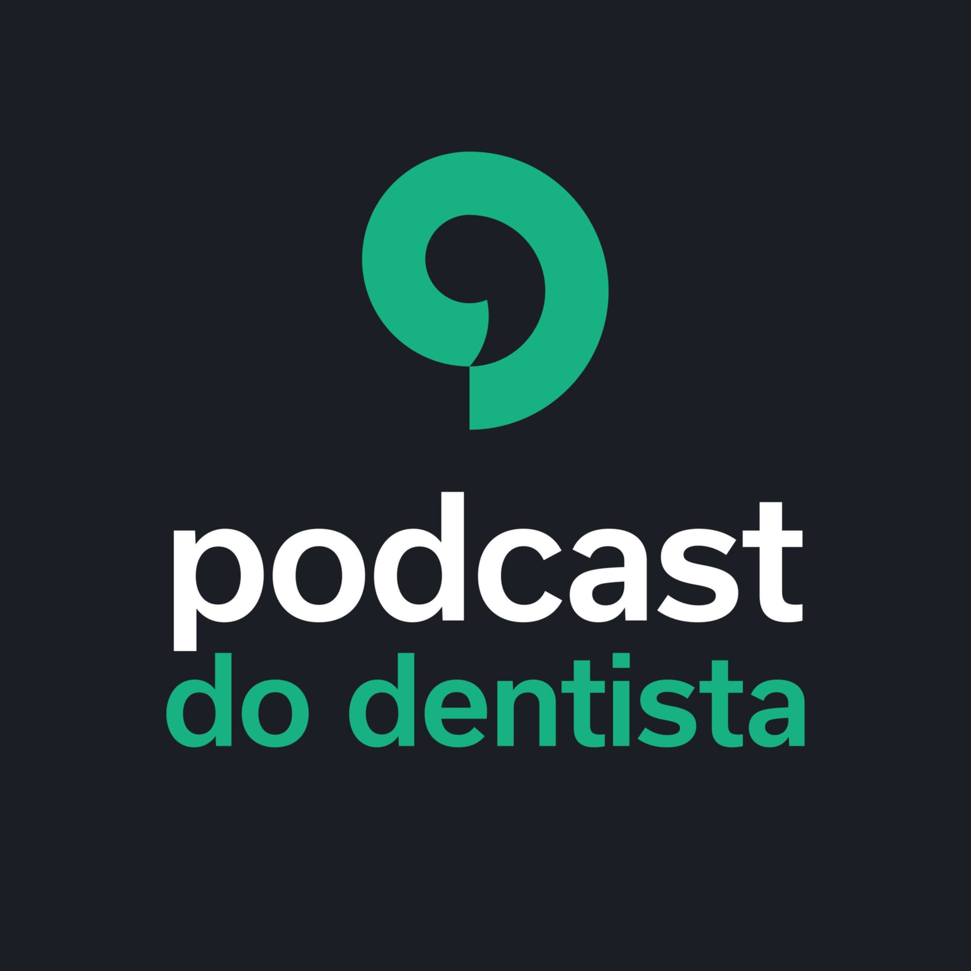Podcast do Dentista - Podcasts