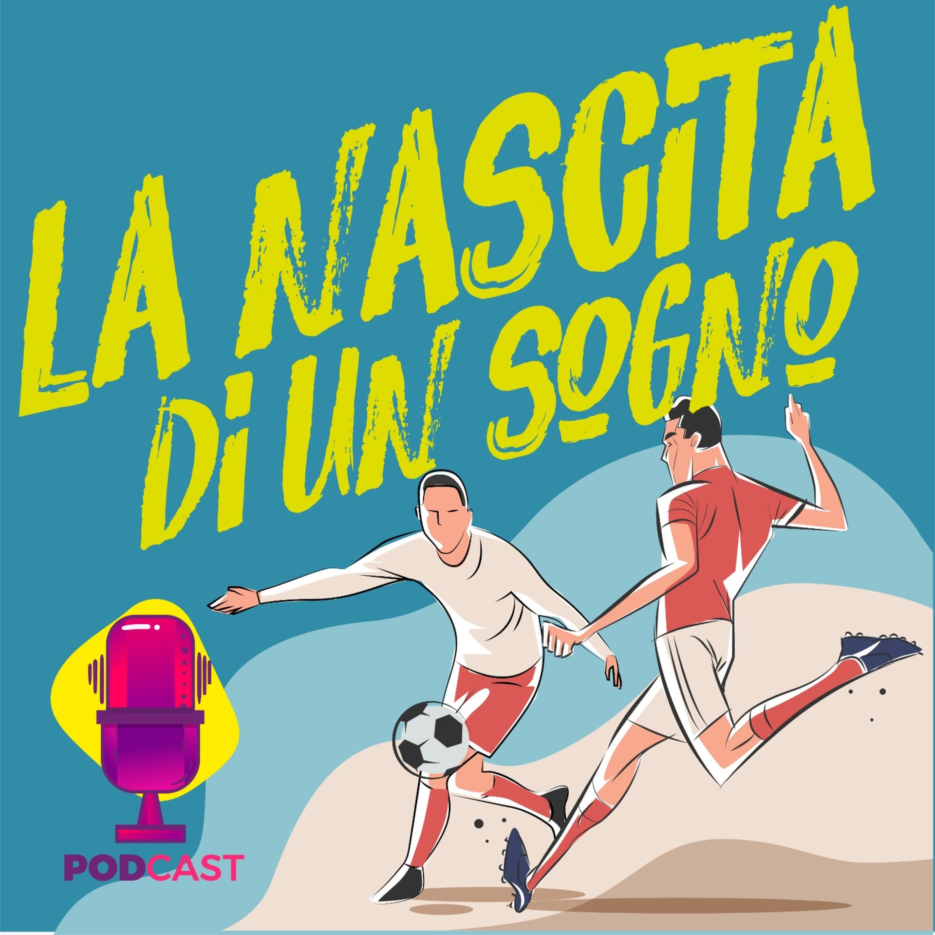 La nascita di un sogno - Podcasts