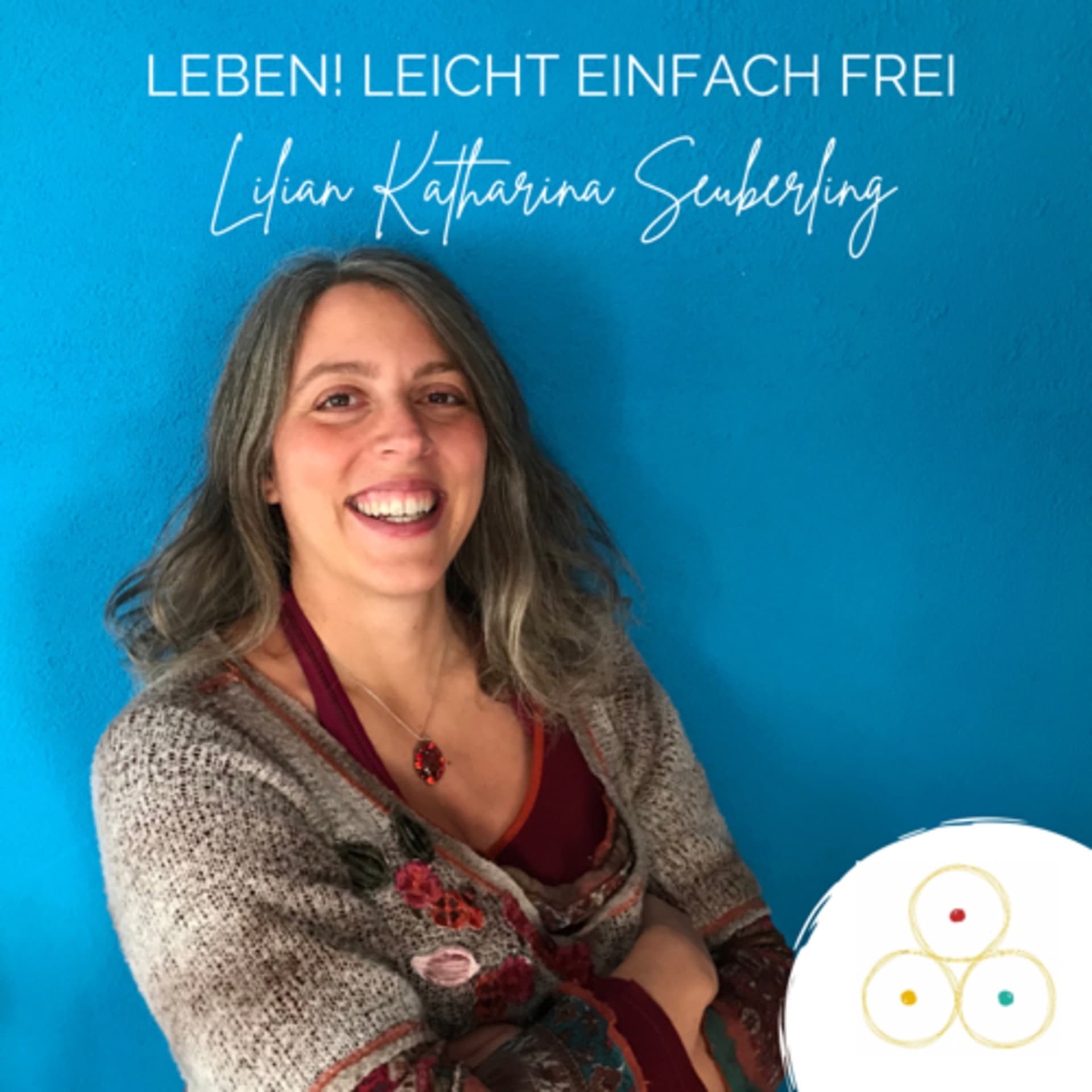 Leben! geerdet leicht einfach frei - Podcasts