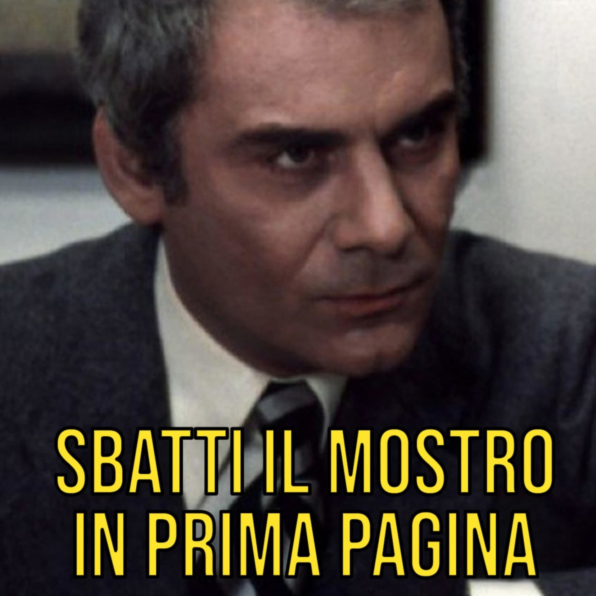 Sbatti il mostro in prima pagina - Podcasts
