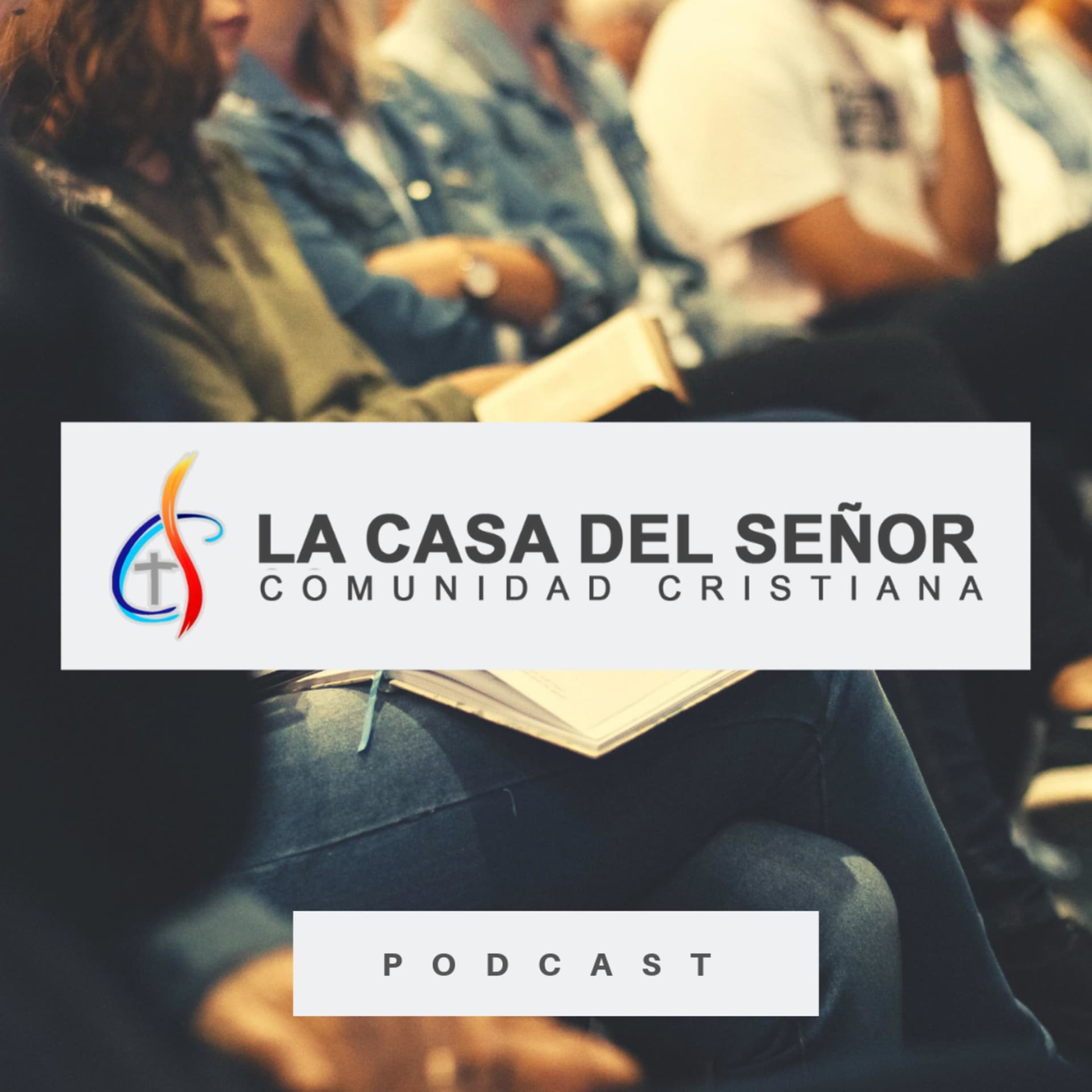 La Casa del Señor - Podcasts