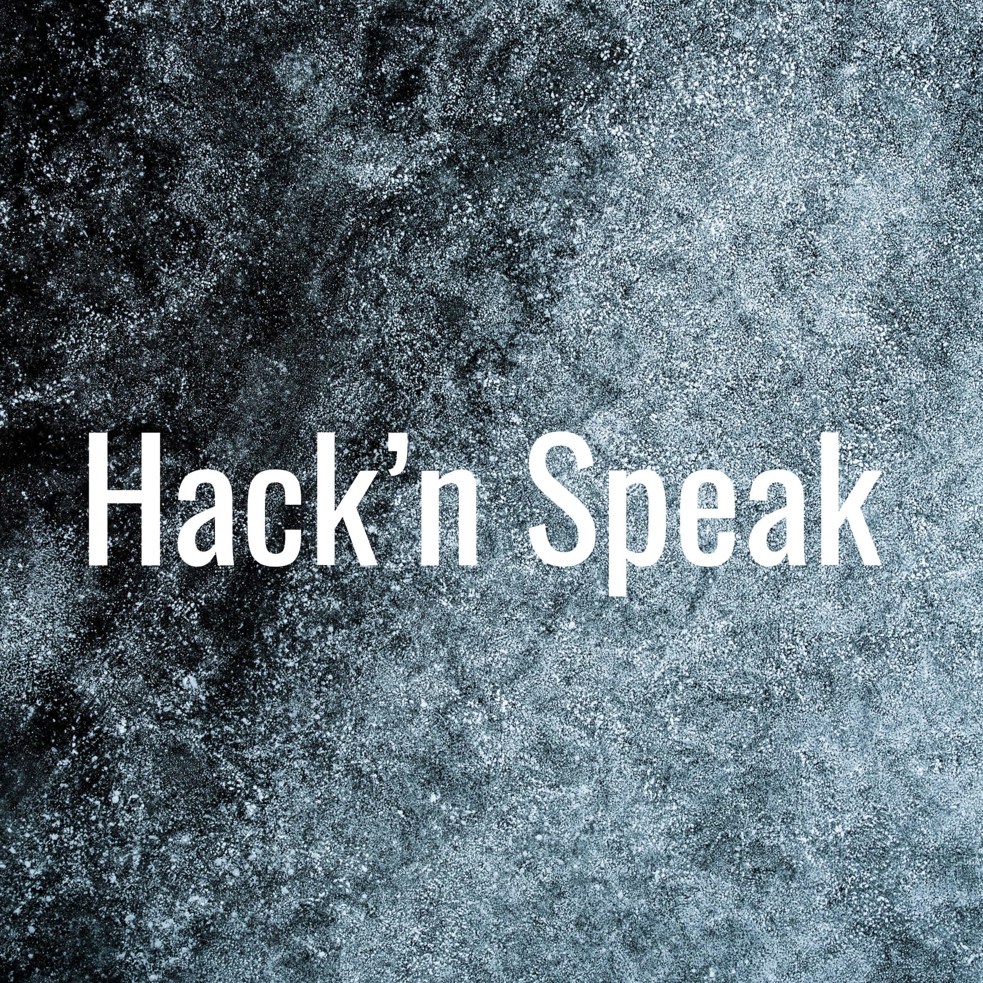 Hack'n Speak - Podcasts