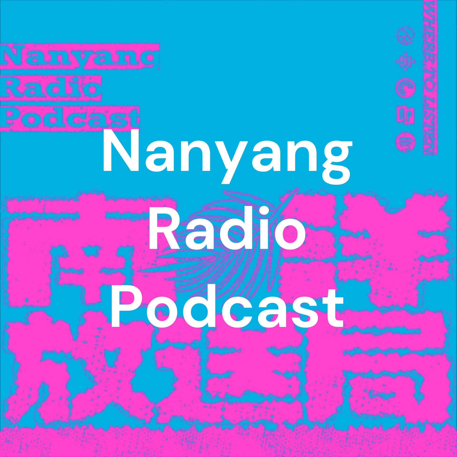 南洋放送局Nanyang Radio Podcast - Podcasts