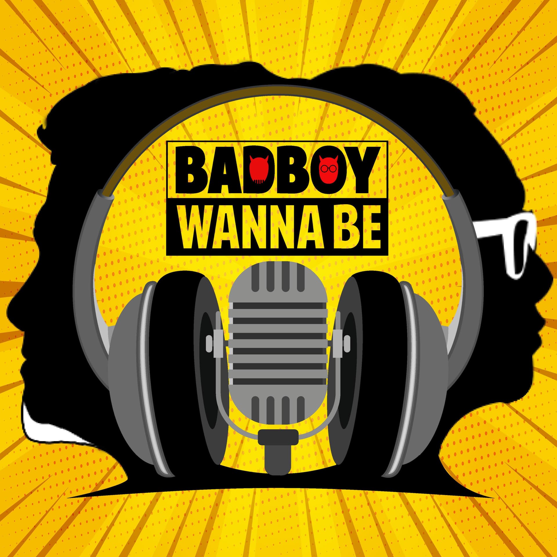 Badboy Wanna Be - Podcasts