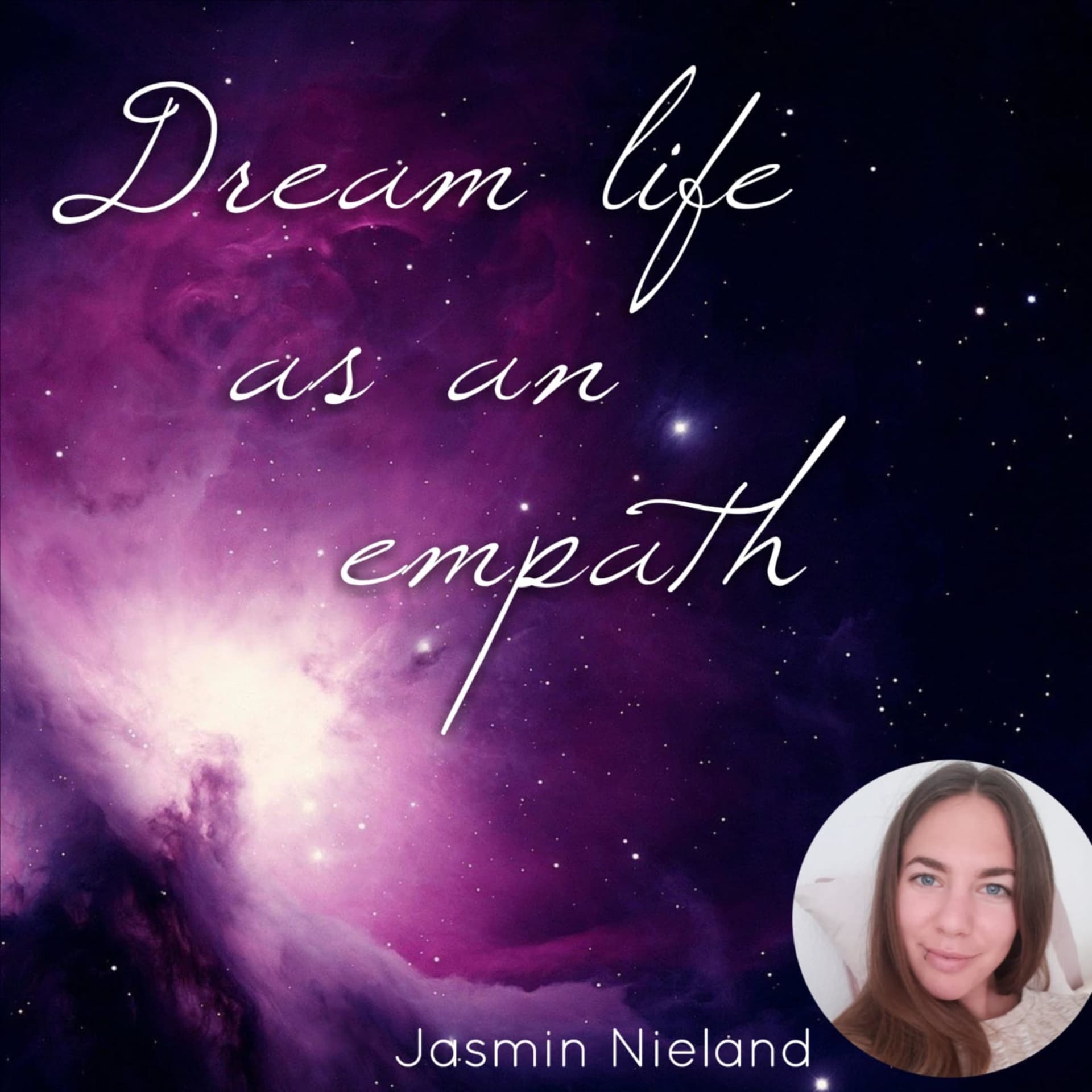 DREAM LIFE AS AN EMPATH - Podcasts