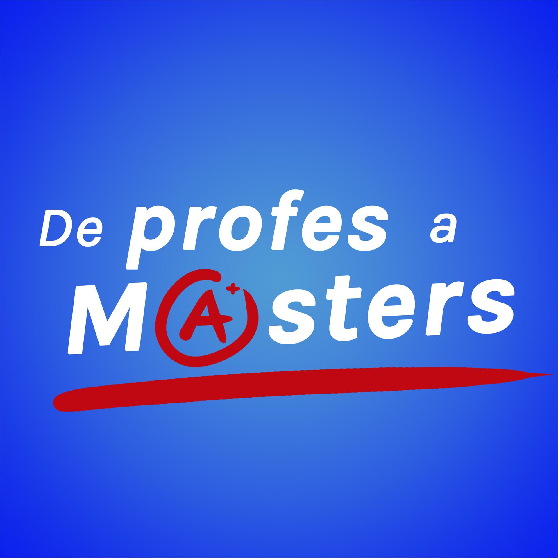De profes a Masters - Podcasts