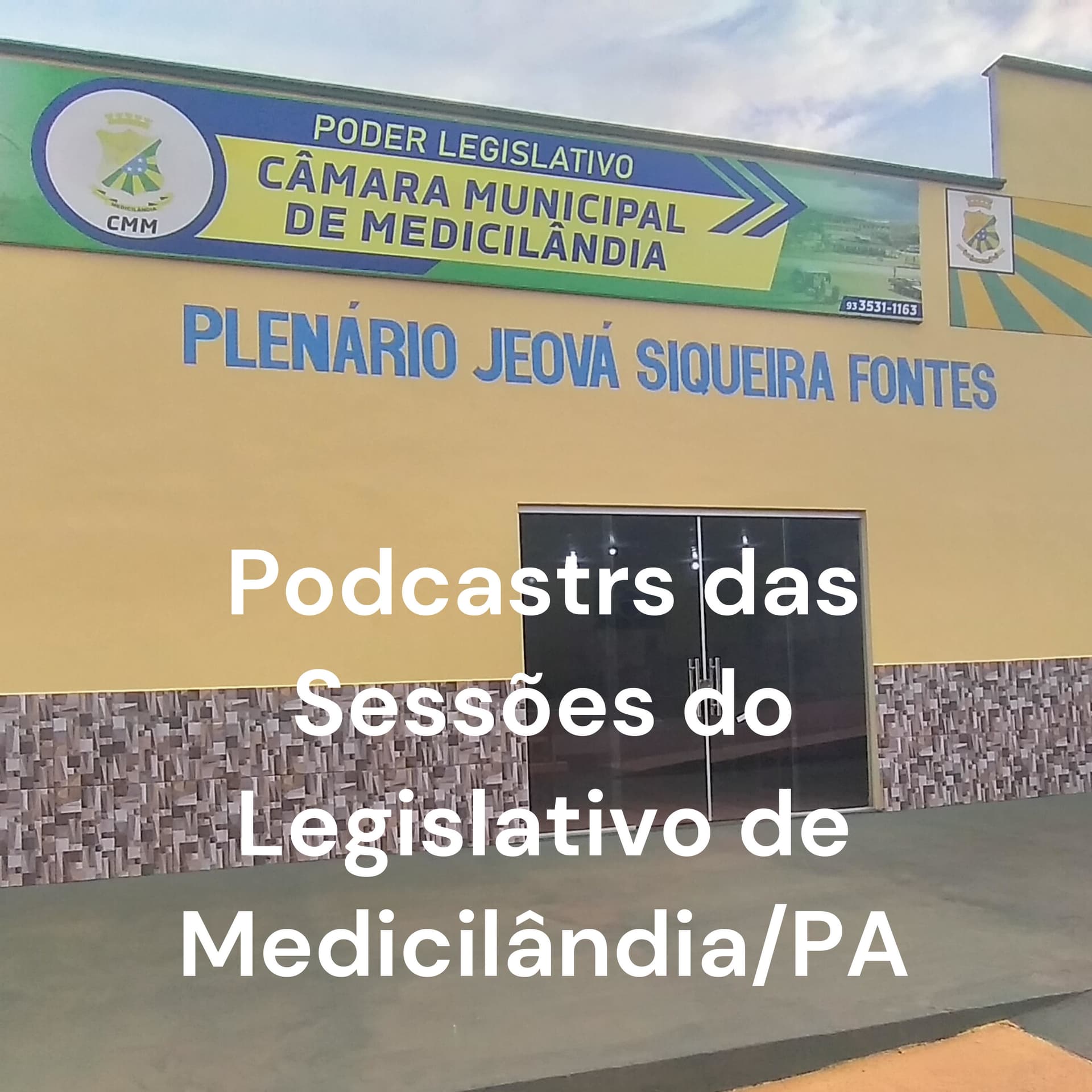 Podcast das Sessões do Legislativo de Medicilândia/PA - Podcasts