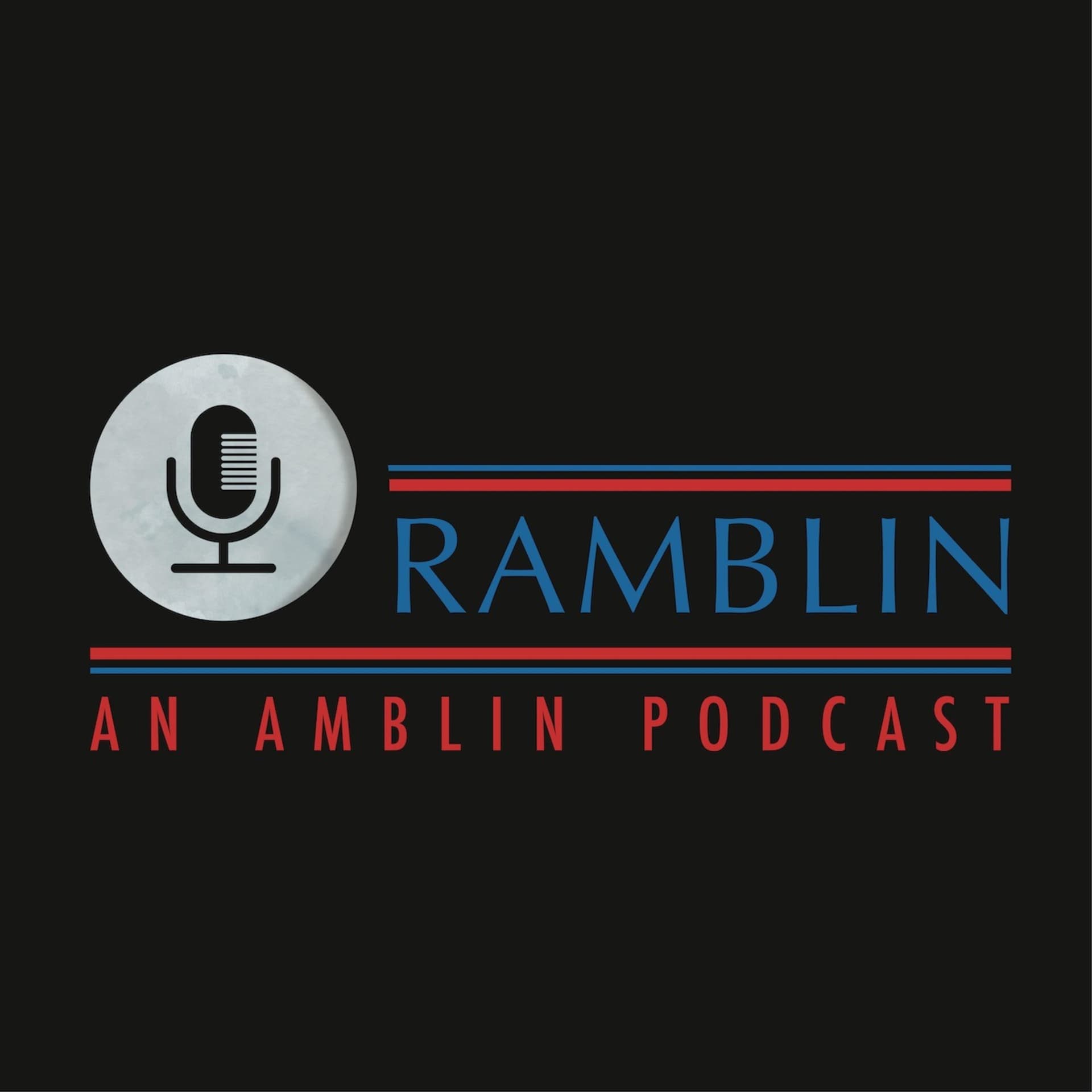 Ramblin: An Amblin Podcast - Podcasts