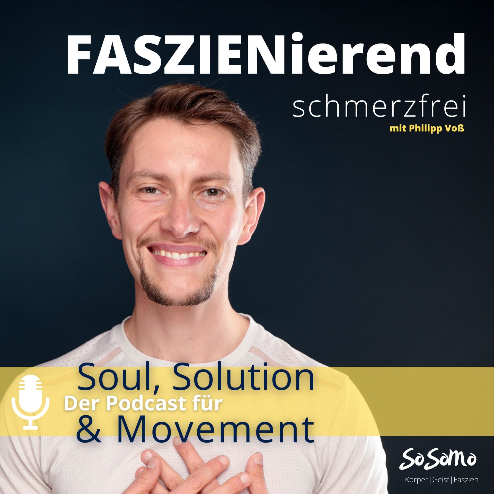 FASZIENierend schmerzfrei - Der Podcast für Soul, Solution and Movement - Podcasts