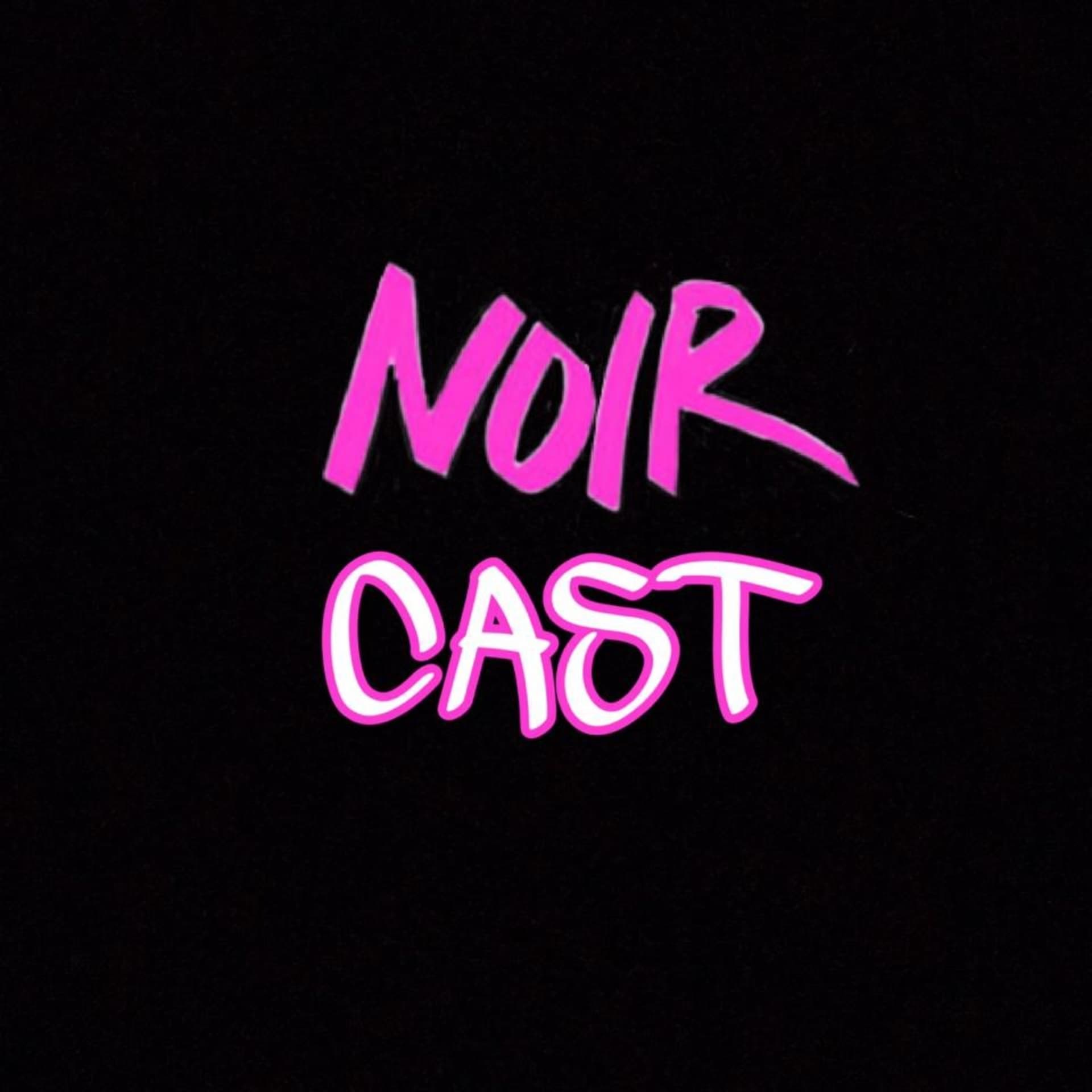 Noir Cast - Podcasts