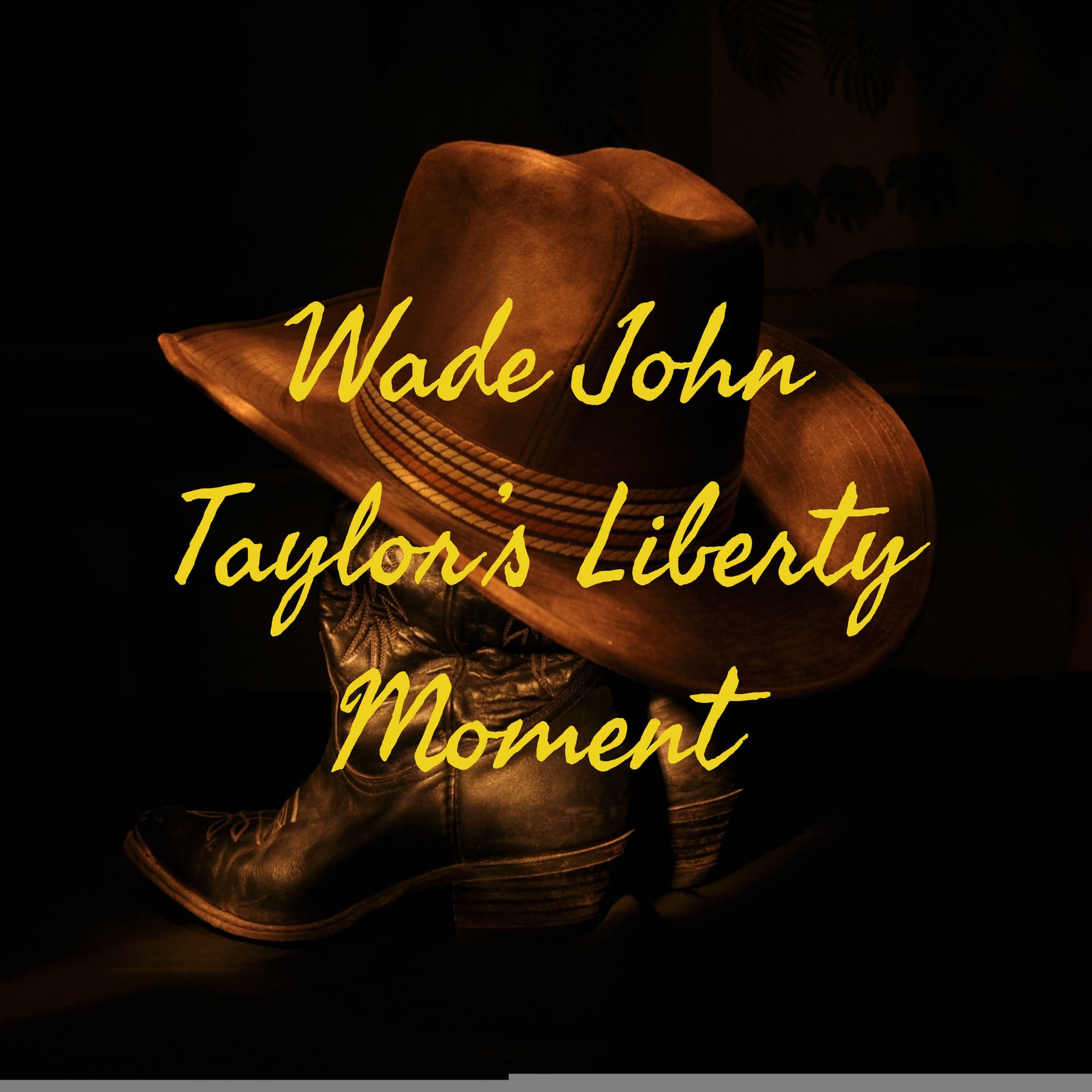 Wade John Taylor's Liberty Moment - Podcasts
