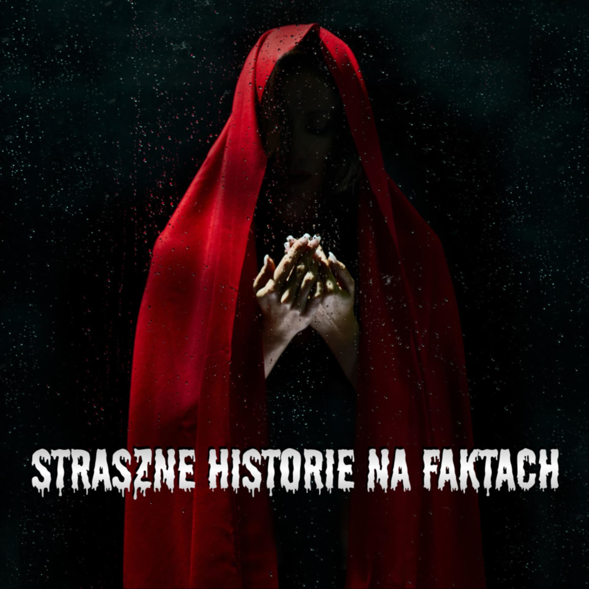 Straszne Historie na faktach - Podcasts