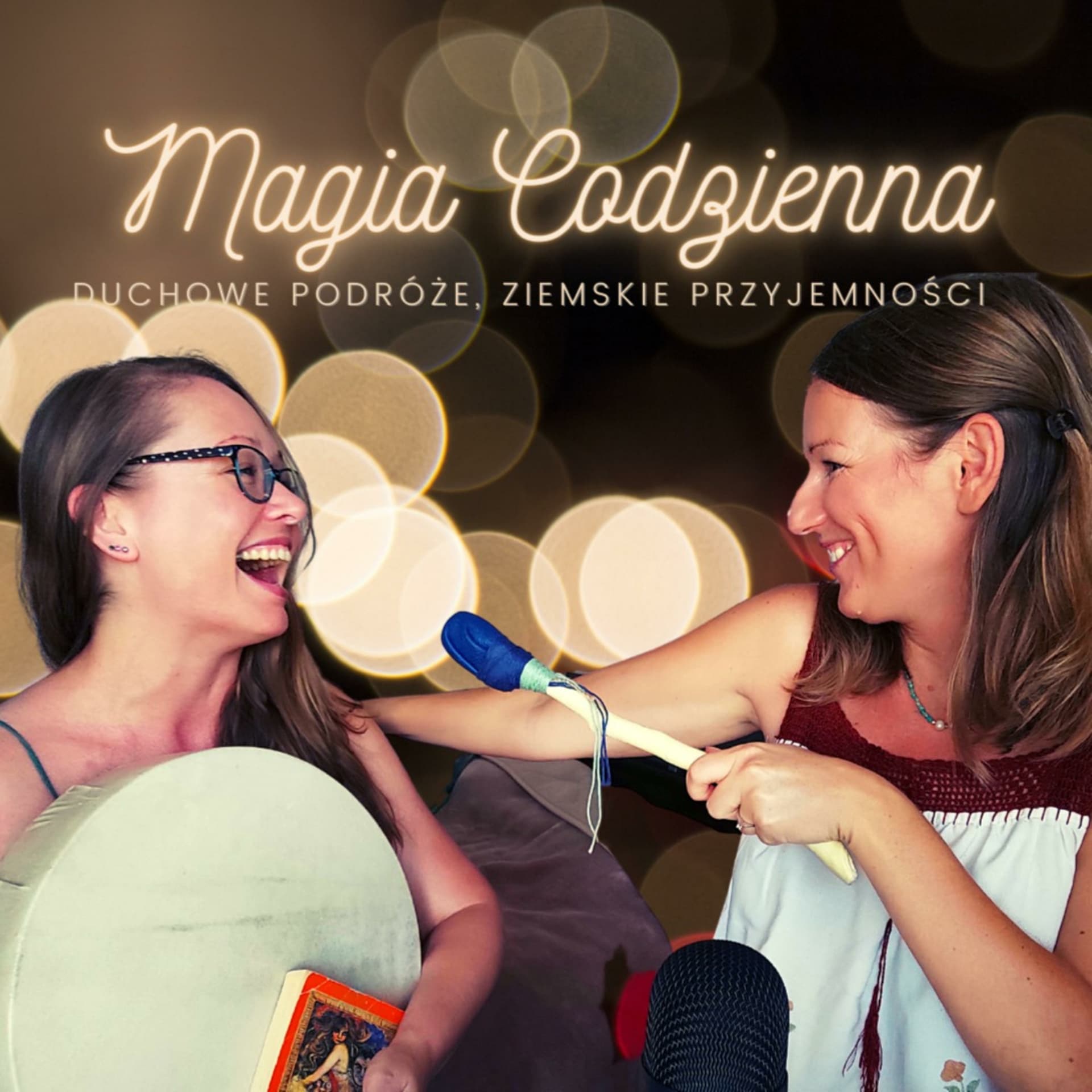 Magia Codzienna - Duchowe Podróże, Ziemskie Przyjemności - Podcasts
