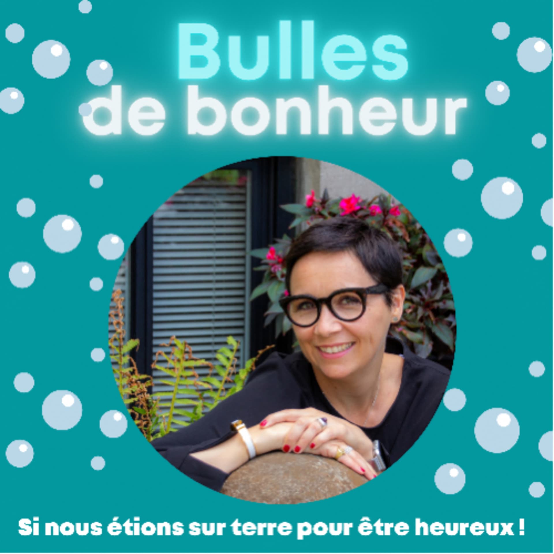 Bulles de Bonheur - Podcasts