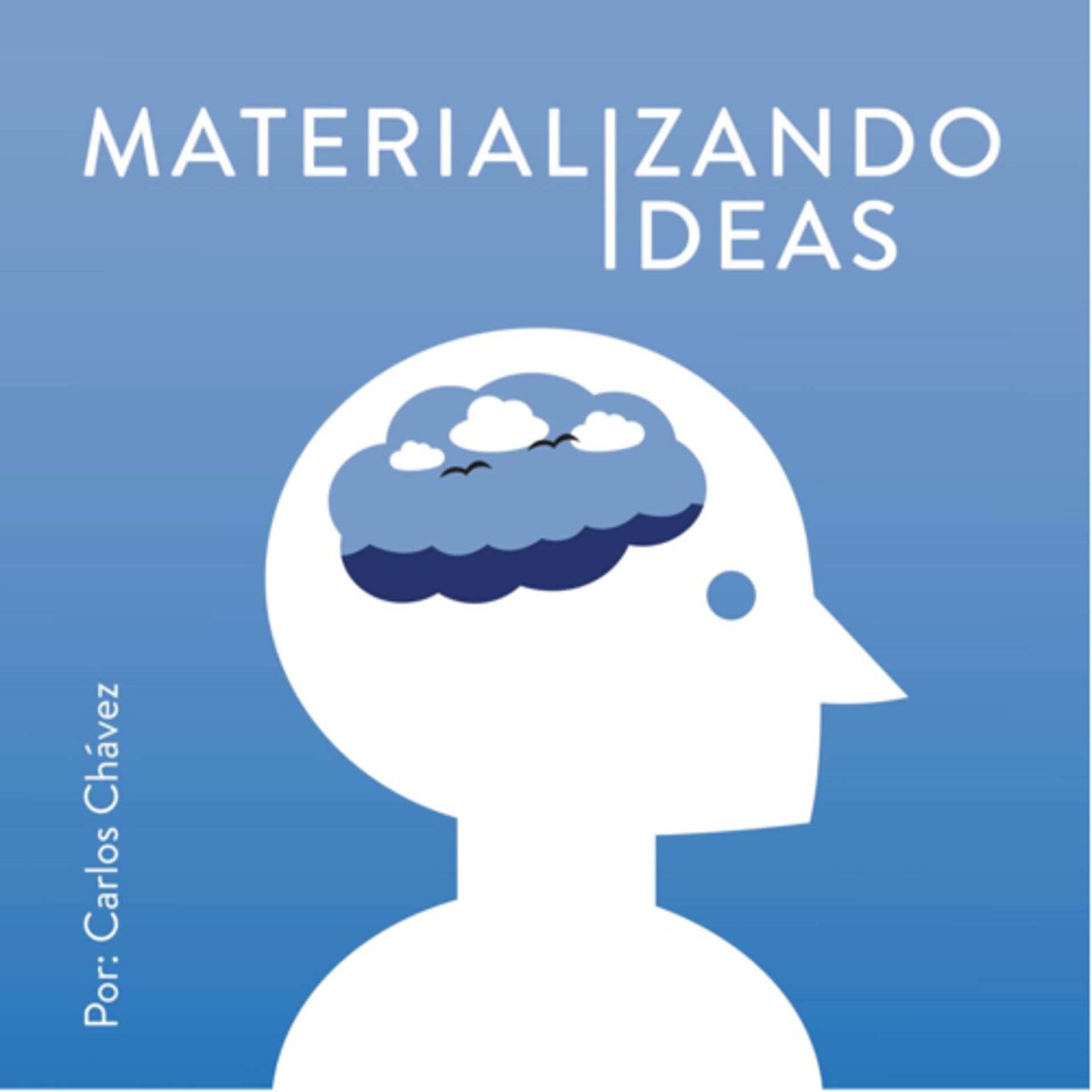 Materializando Ideas - Podcasts