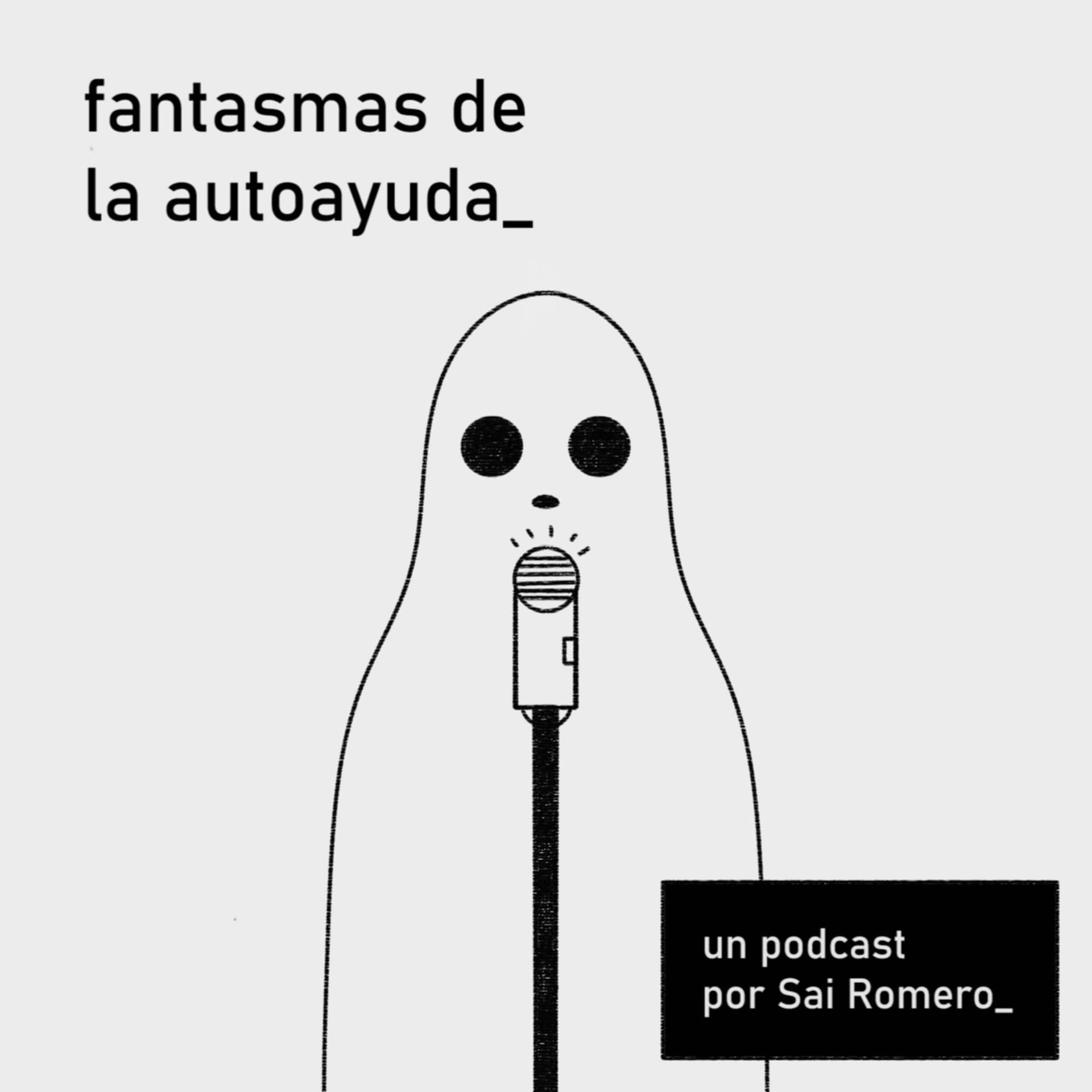 Fantasmas de la autoayuda - Podcasts