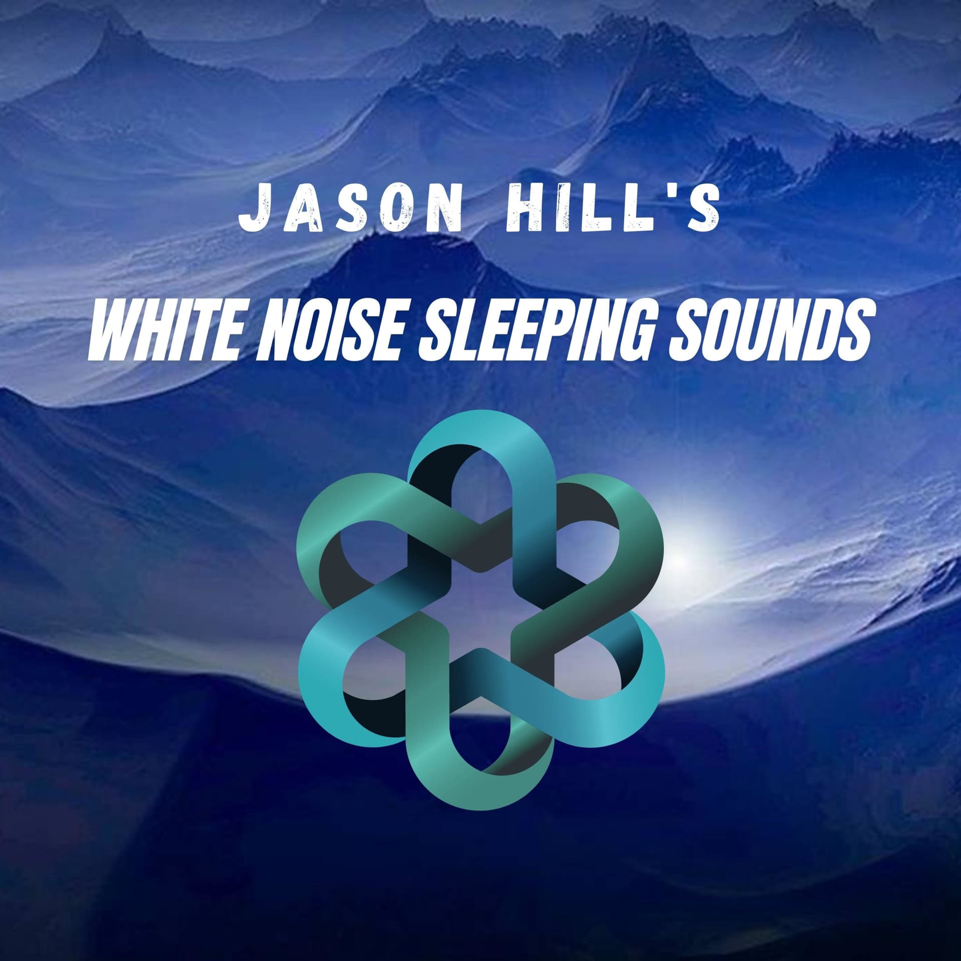 Jason Hill's White Noise Sleeping Sounds - Podcasts