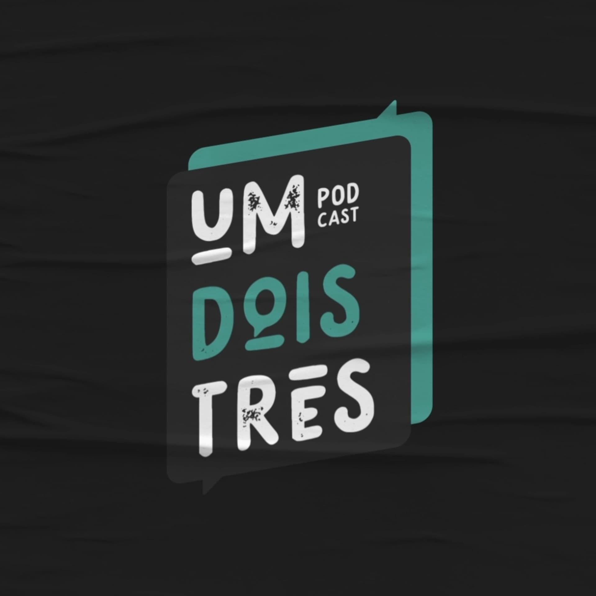 UM, DOIS, TRÊS Podcast - Podcasts