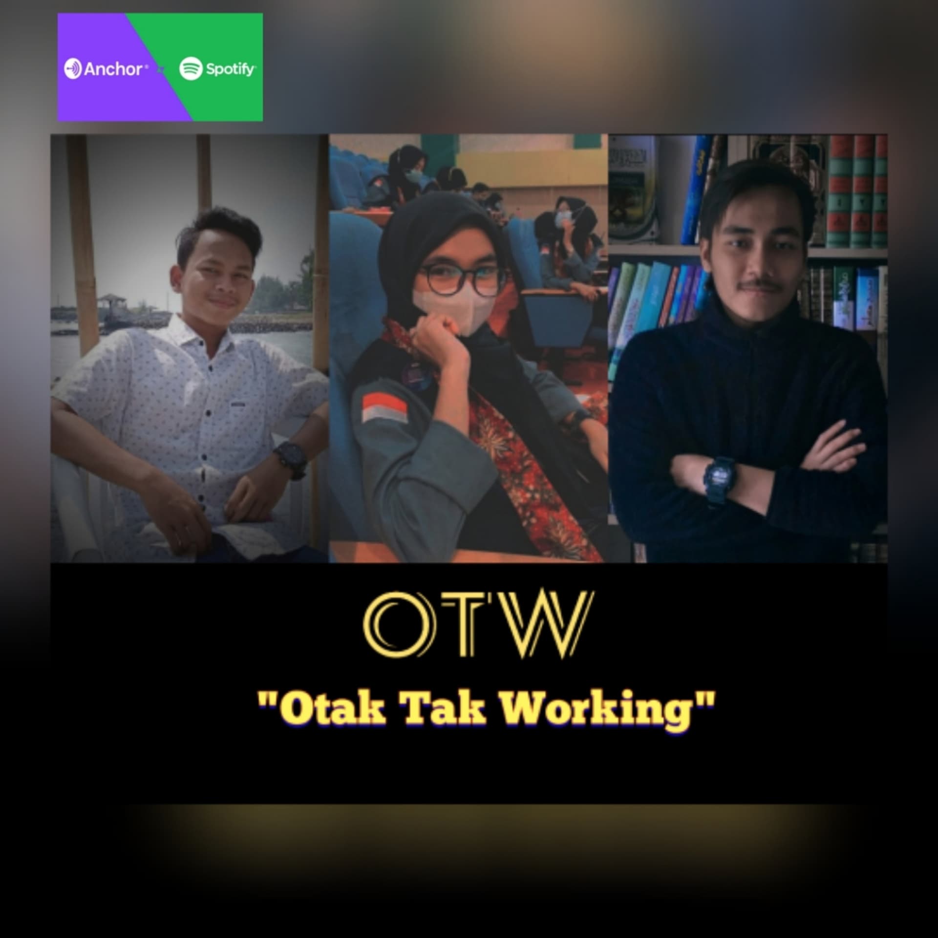 #OTW "otak tak working" - Podcasts