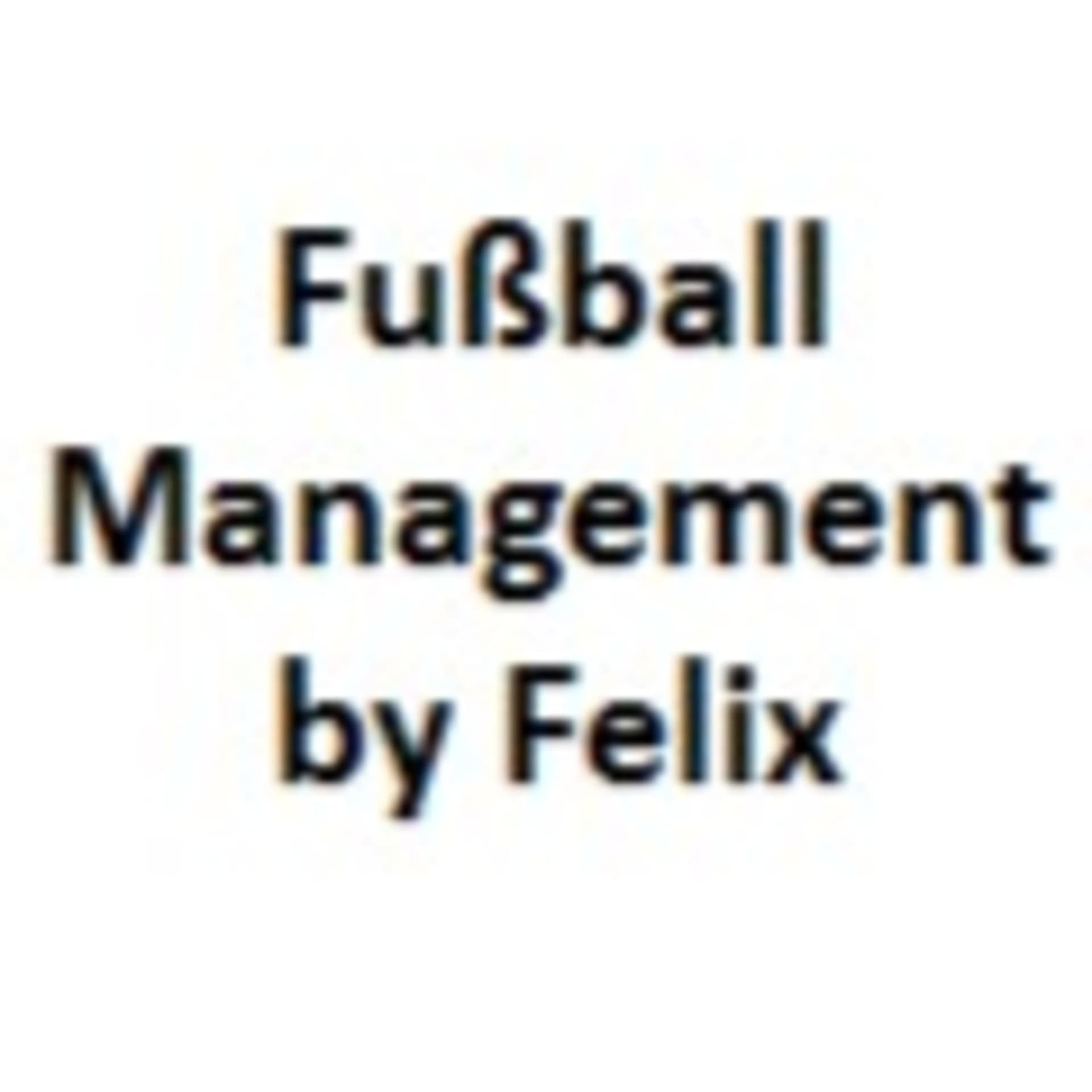 Fußballmanagement by Felix - Podcasts