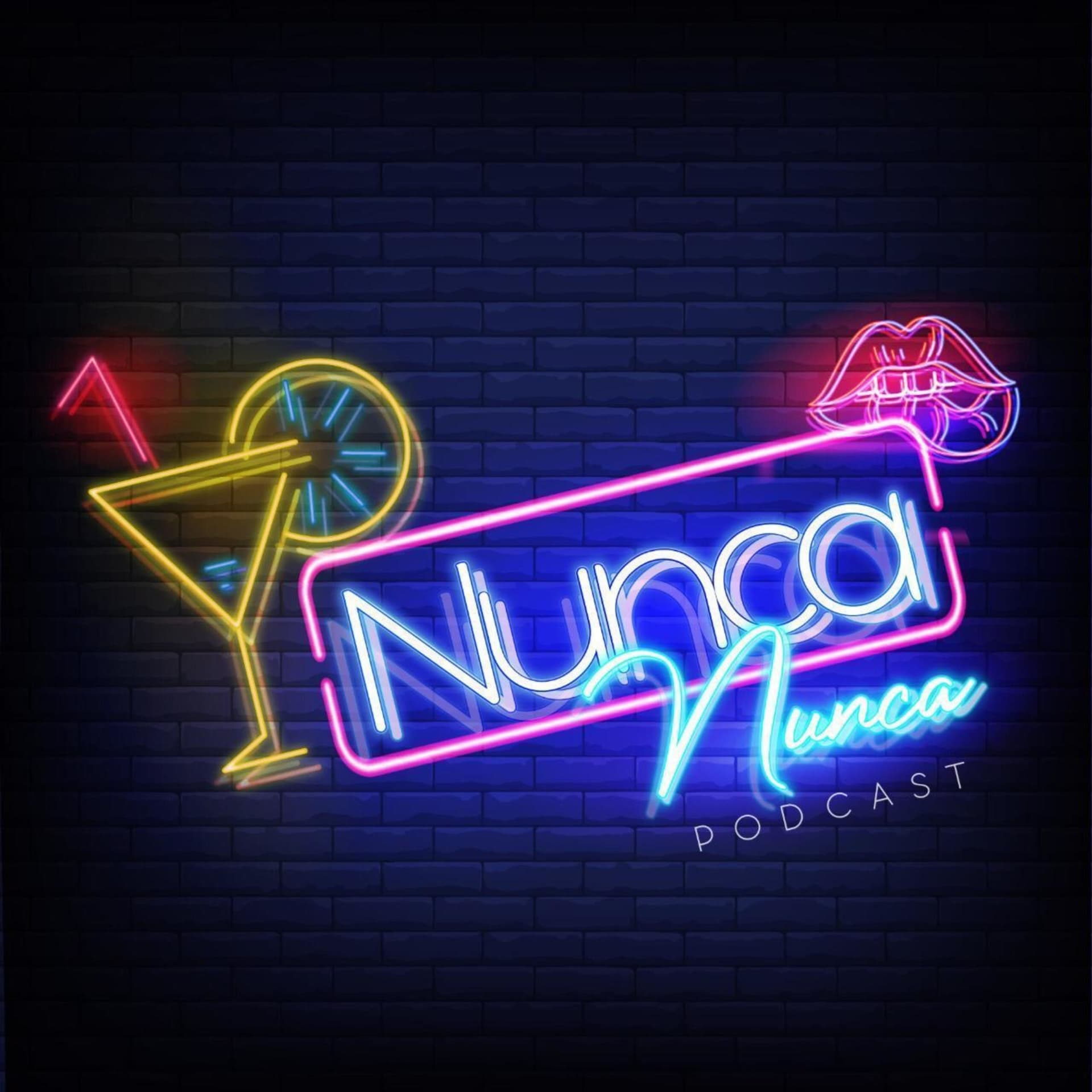 Yo Nunca, Nunca Podcast - Podcasts