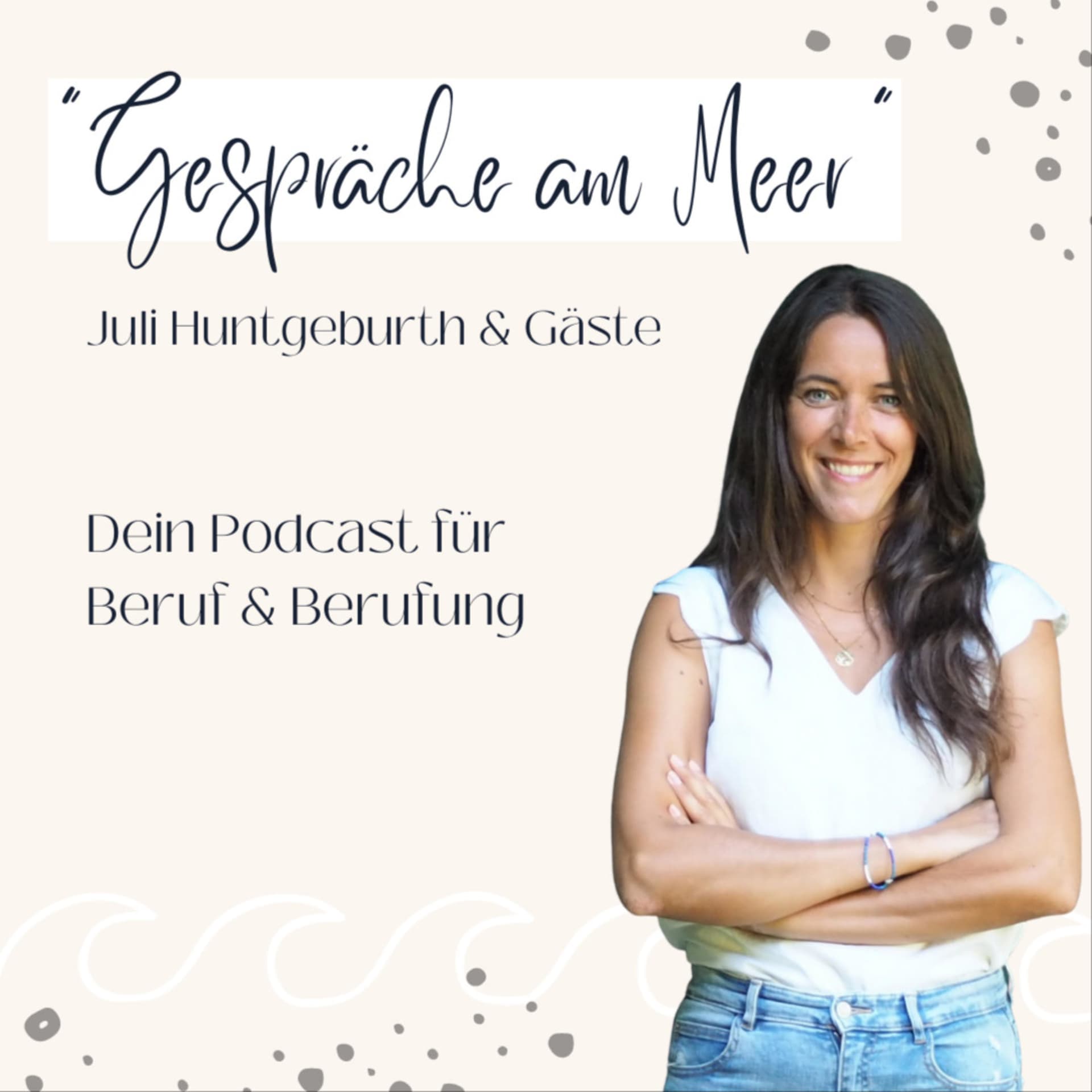 "Gespräche am Meer" - Juli Huntgeburth & Gäste - Podcasts