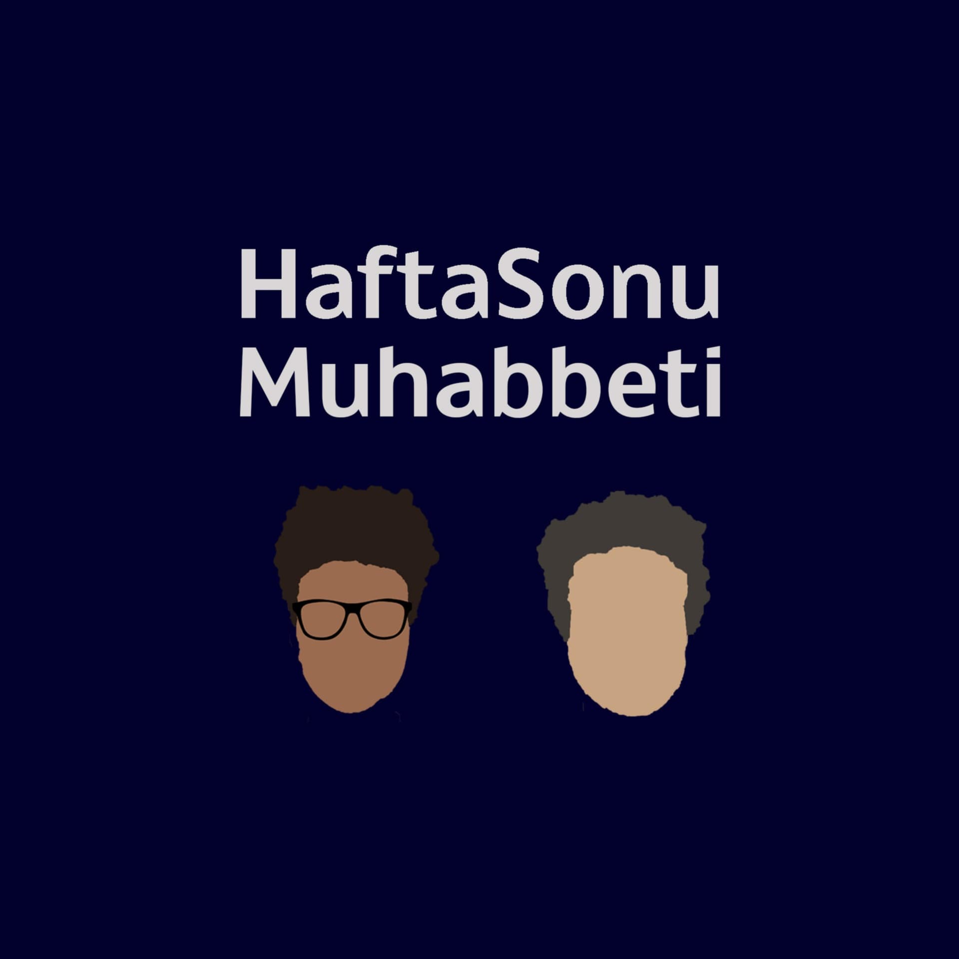 HaftaSonu Muhabbeti - Podcasts