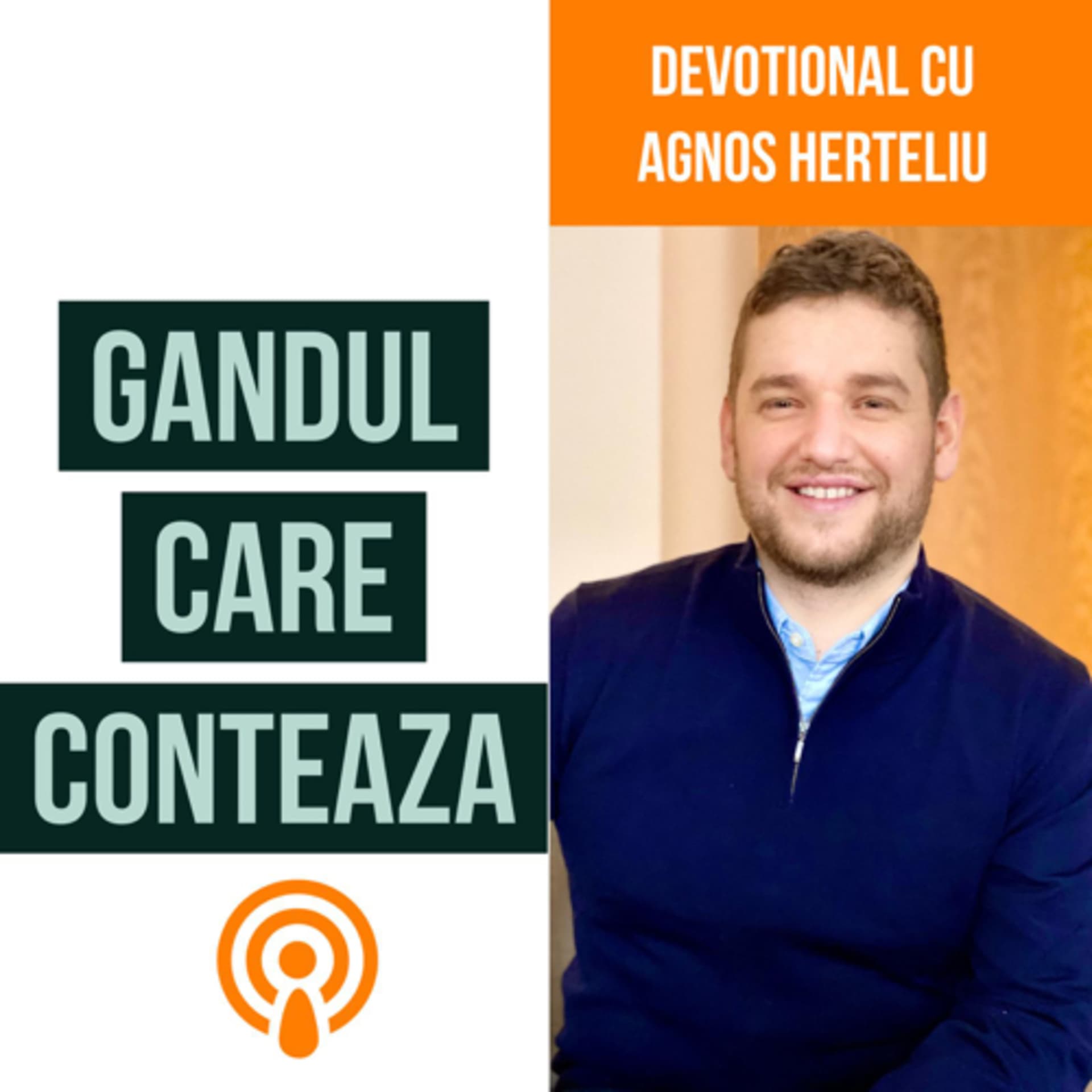 GÂNDUL CARE CONTEAZĂ - Podcasts