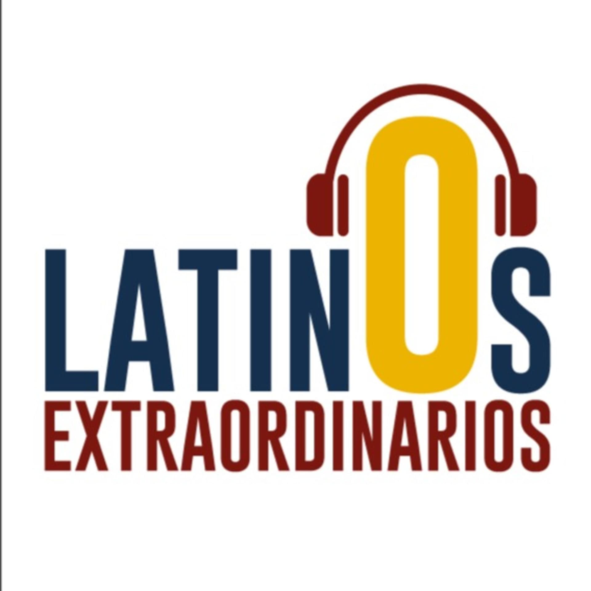 Latinos Extraordinarios - Podcasts