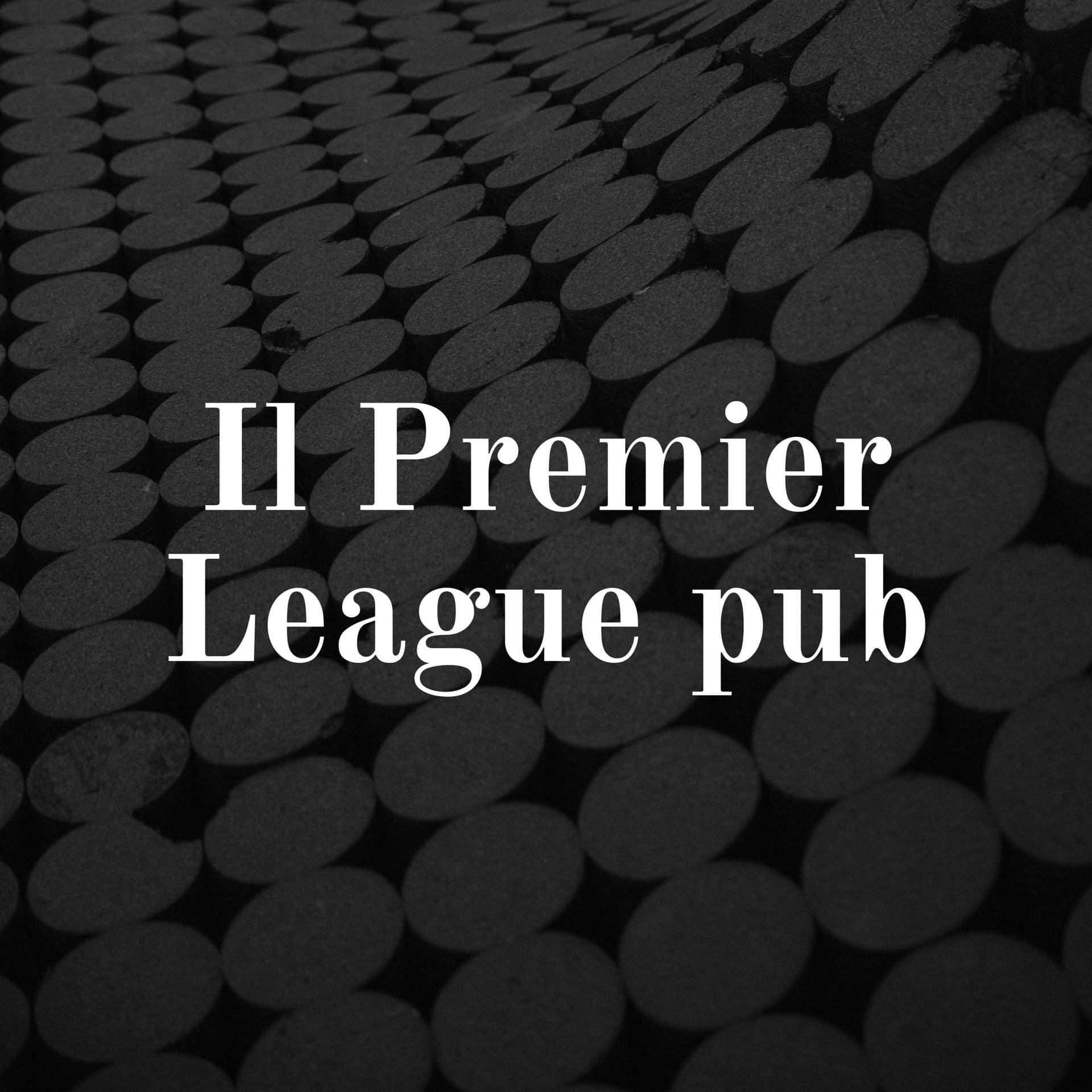 Il Premier League pub - Podcasts