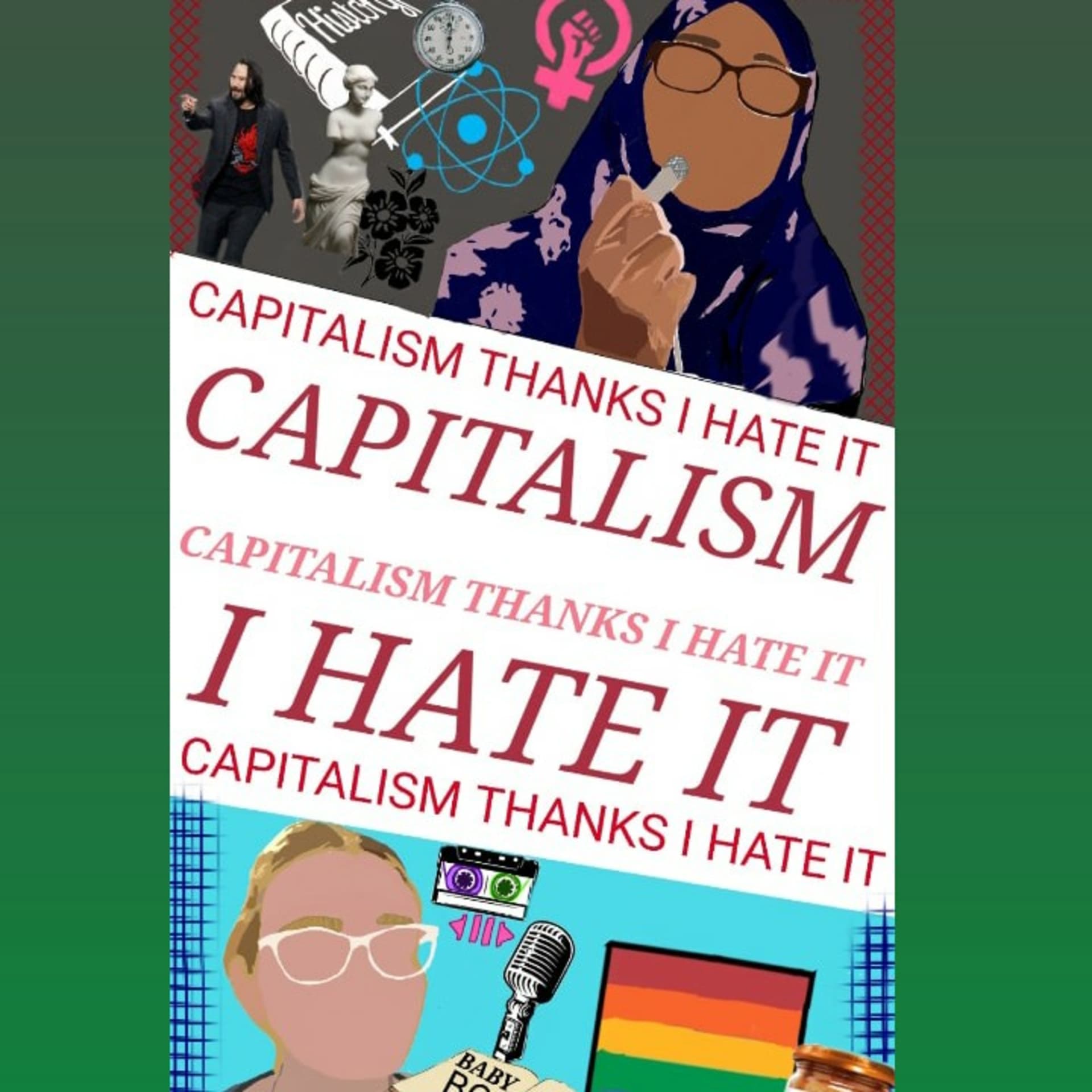 Capitalism Thanks I hate it - Podcasts