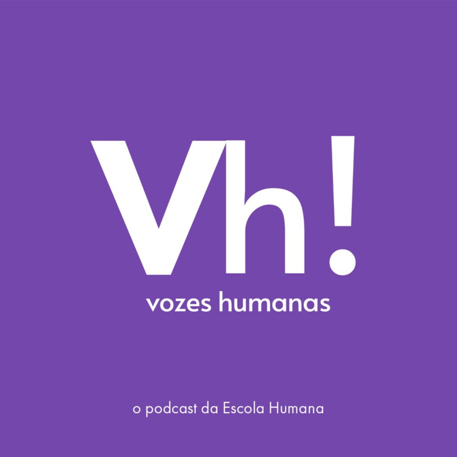 Vozes Humanas - Podcasts