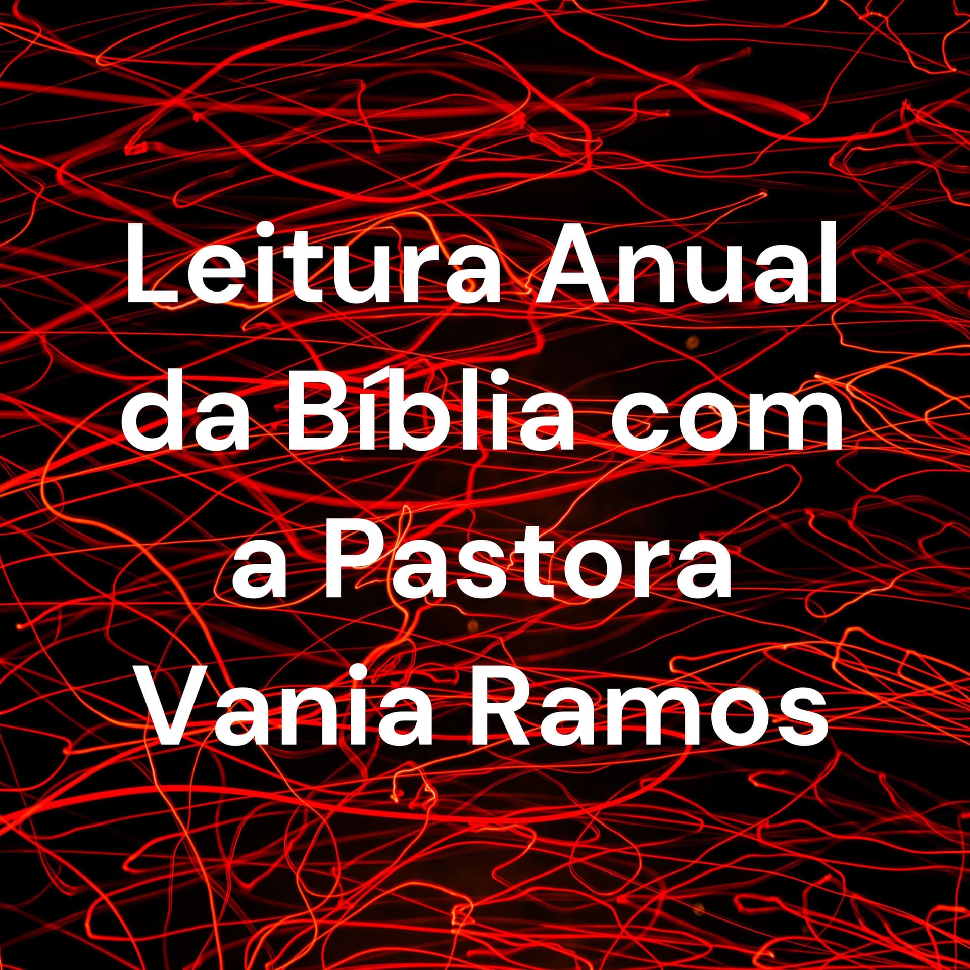 Leitura Anual da Bíblia com a Pastora Vania Ramos