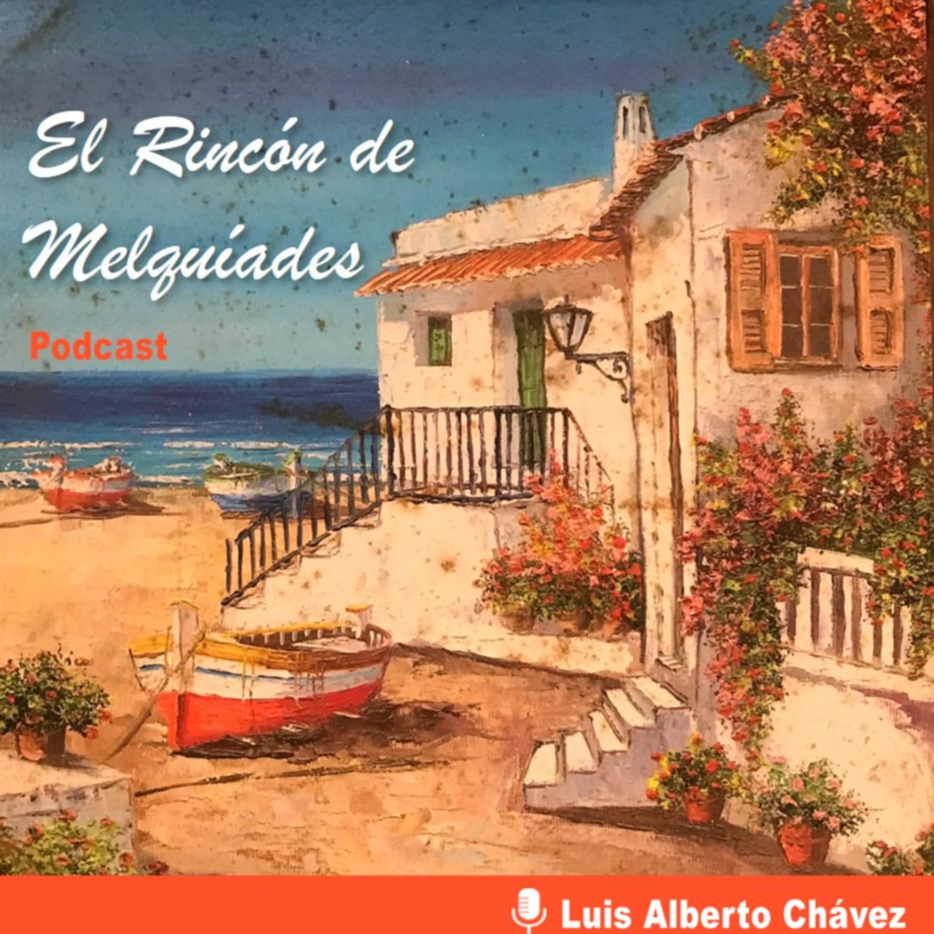 El Rincón de Melquíades - Podcasts
