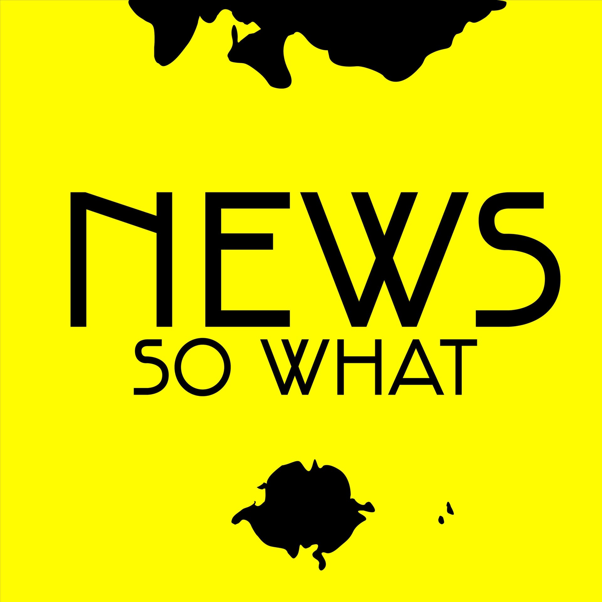 NEWS SO WHAT - Podcasts