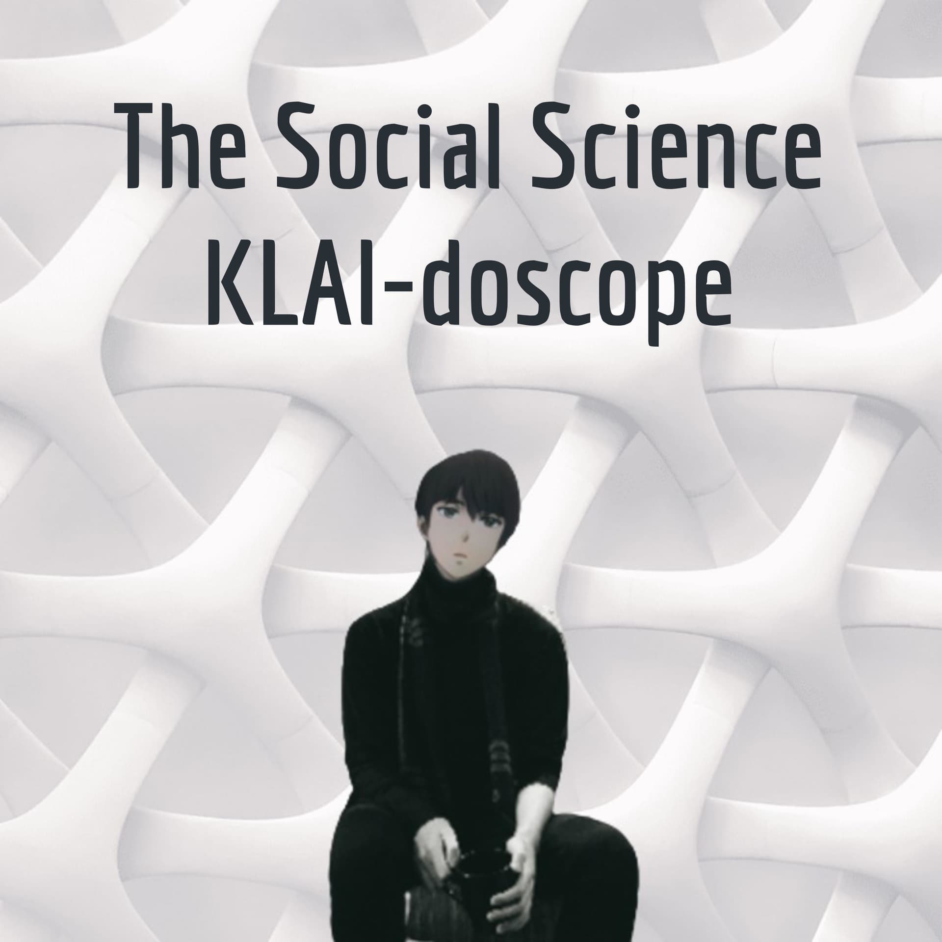 The Social Science KLAI-doscope - Podcasts