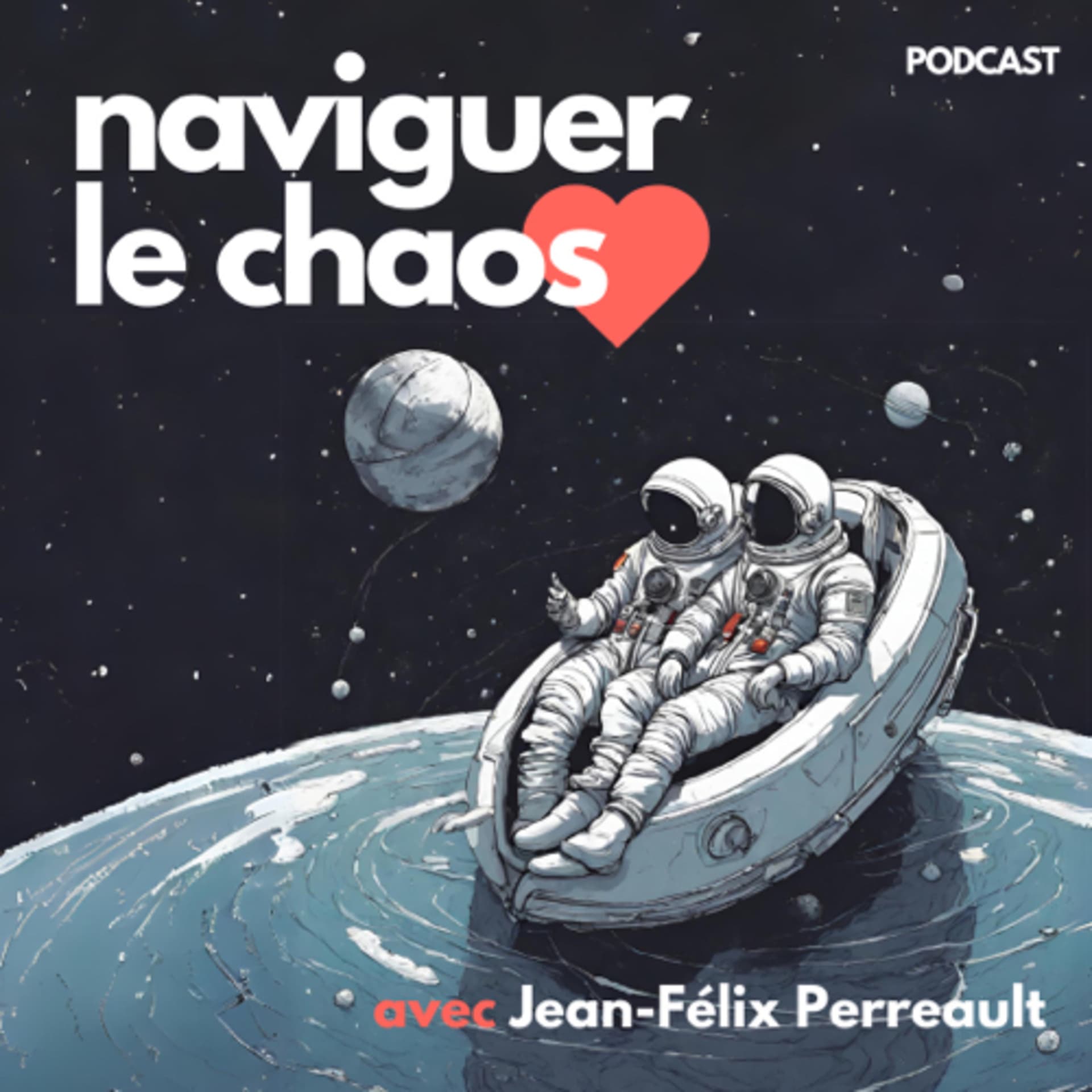 Naviguer le chaos - Podcasts